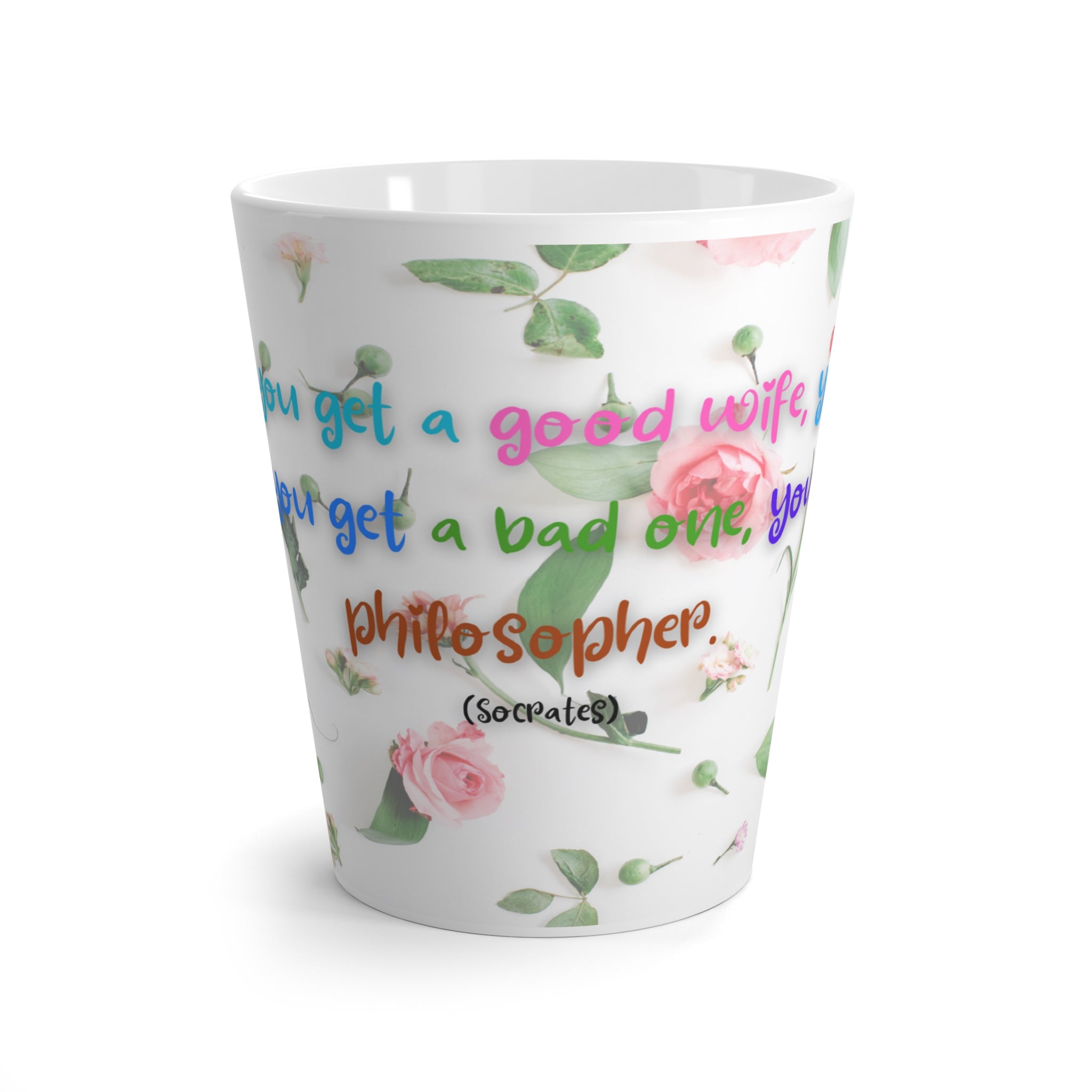 Floral Philosophy Latte Mug - Inspirational Gift, Motivational Drinkware, Coffee Cup, Mother's Day Present, Home Decor