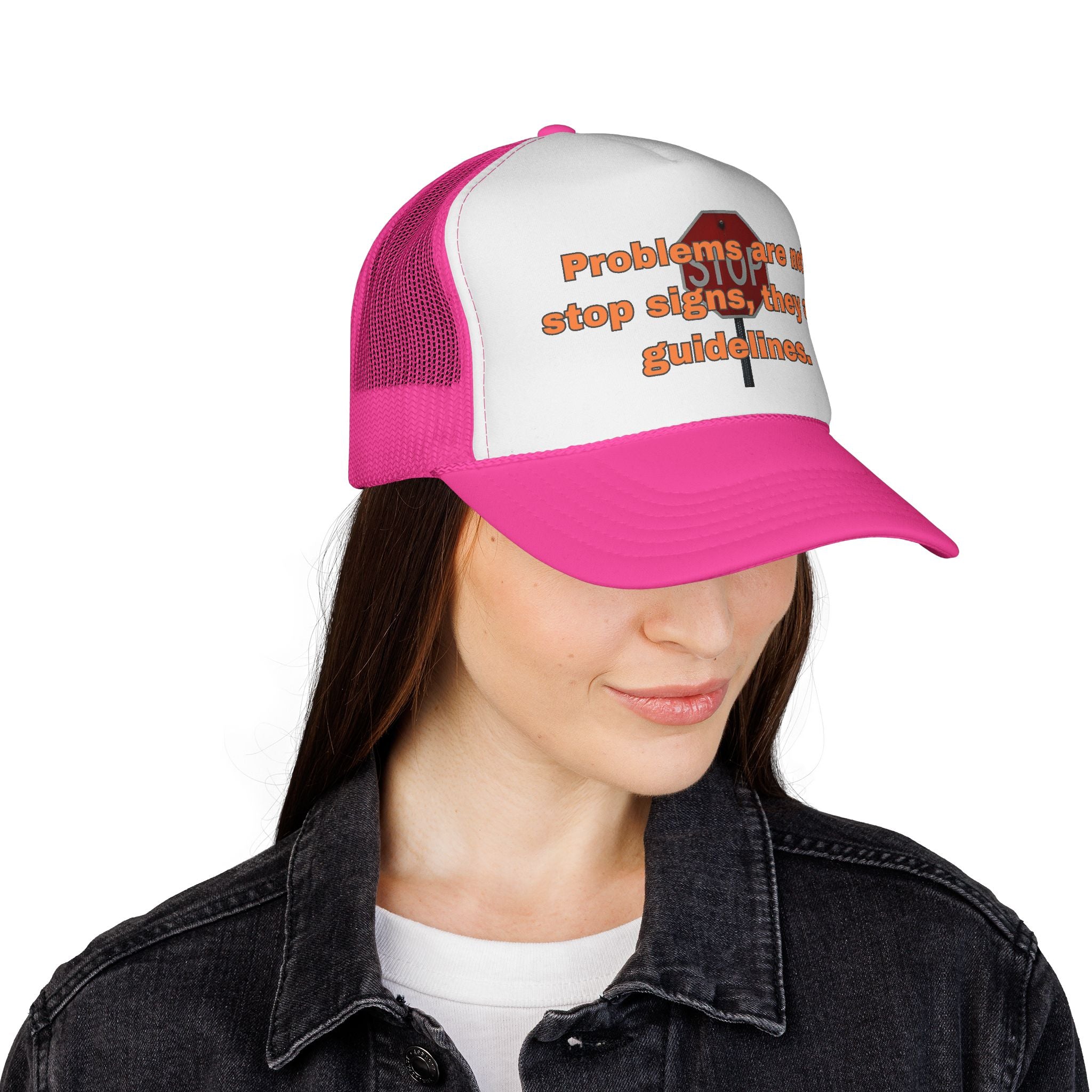 Problems are not stop signs, they are guidelines. || Guideline Humor Trucker Cap - Fun Gift for Friends, Unique Hat, Motivational Quote, Casual Style, Outdoor Adventure
