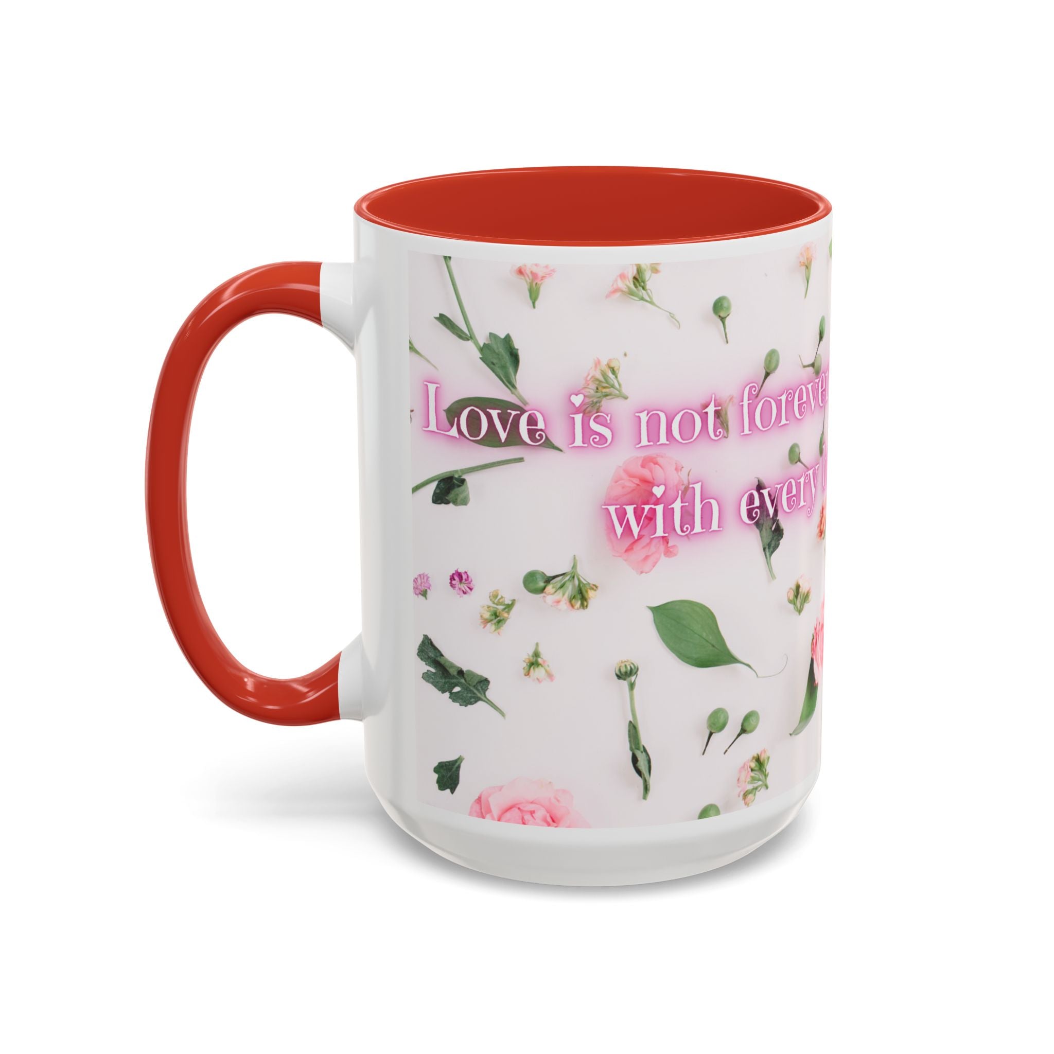 Love is not forever - Mug