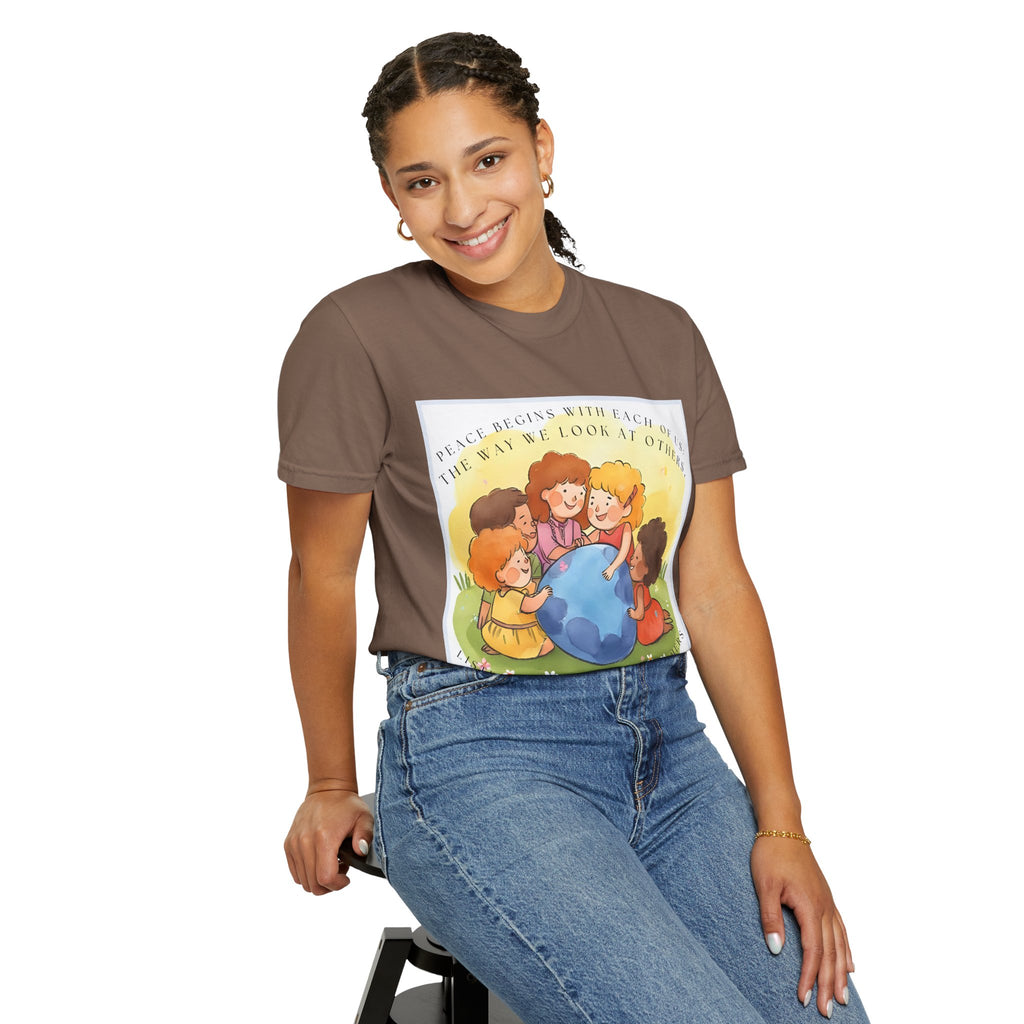 Peace begins with each of us: the way we look at others, listen to others, talk about others. ||  Unisex Garment-Dyed Tee, Friendship Gift, Eco-Friendly Apparel, Kids' Birthday, Fun Community Shirt
