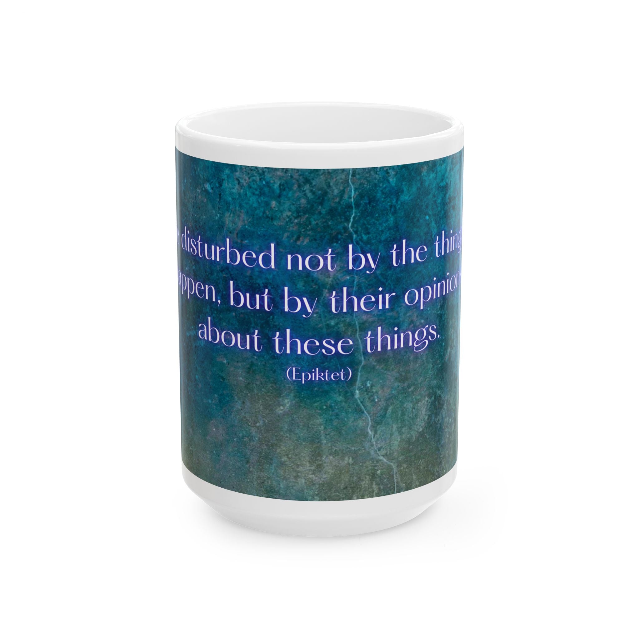 Desturbed not by the things - Ceramic Mug