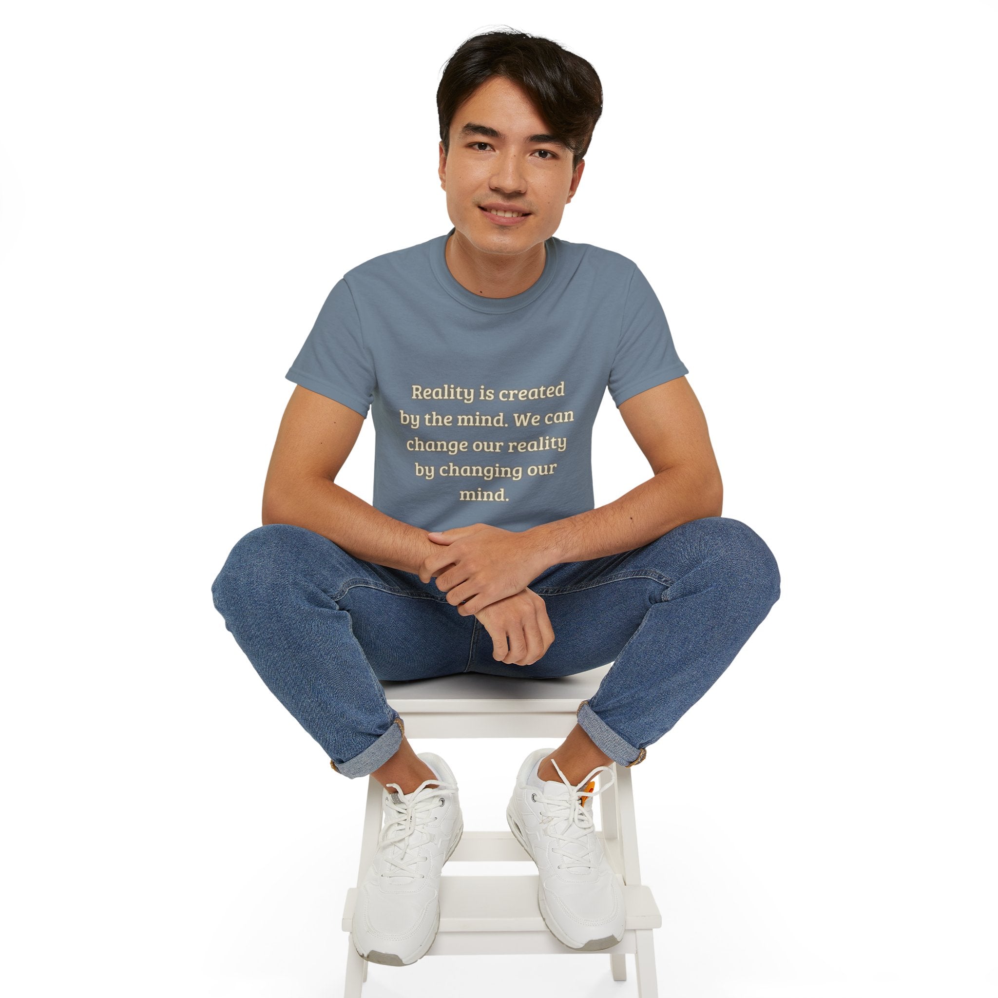 Reality is created by the mind. We can change our reality by changing our mind. || Motivational Tee for Positivity, Unisex Cotton Tee, Change Your Reality Shirt, Gift for Friends and Family
