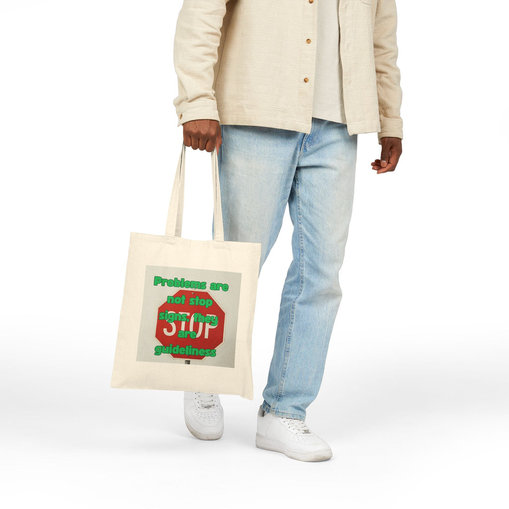 Problems are not stop signs, they are guidelines. || Humorous Cotton Canvas Tote Bag - Eco-Friendly Market Bag, Funny Quote Tote, Gift for Teachers, Grocery Bag, Reusable Shopping Tote