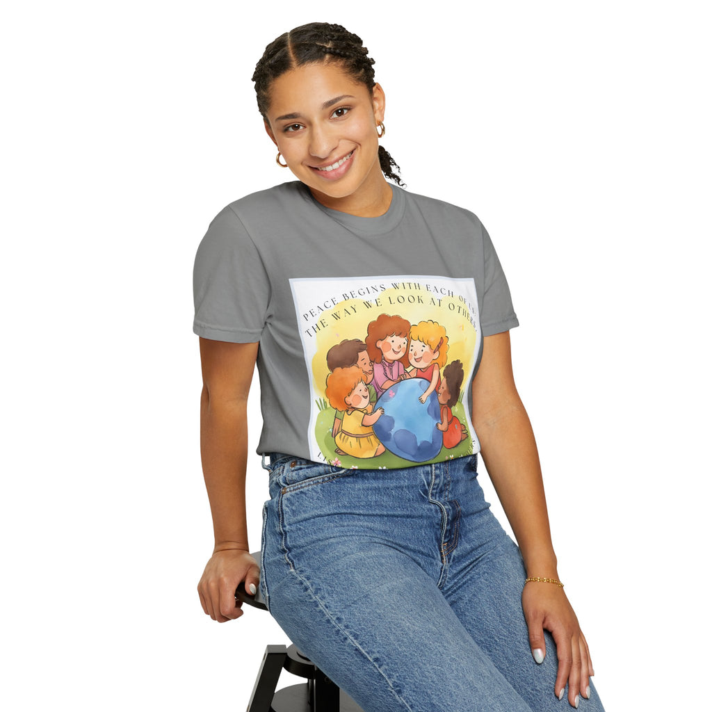 Peace begins with each of us: the way we look at others, listen to others, talk about others. ||  Unisex Garment-Dyed Tee, Friendship Gift, Eco-Friendly Apparel, Kids' Birthday, Fun Community Shirt
