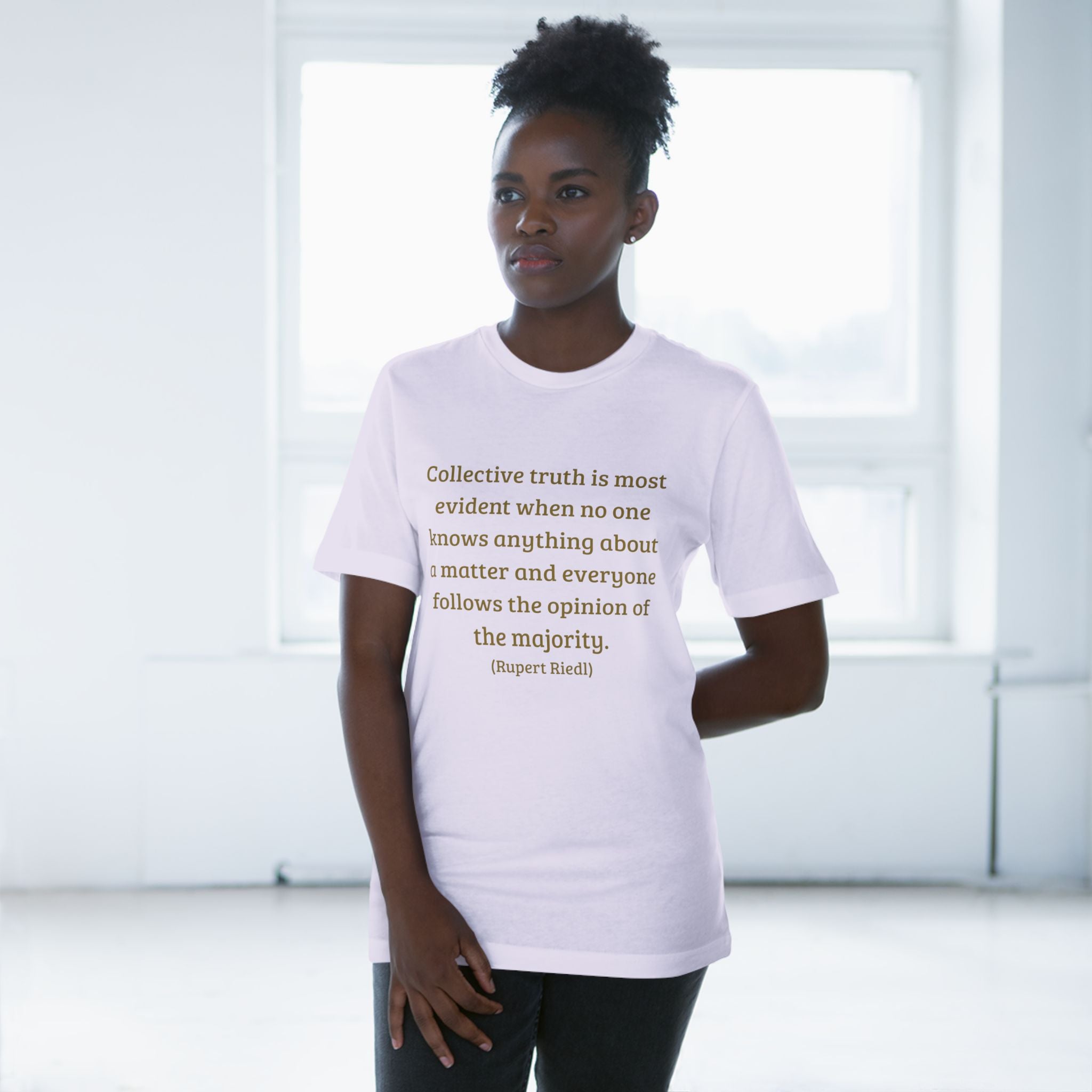 Collective truth is most evident when no one knows anything about a matter and everyone follows the opinion of the majority. || - Inspiring, Motivational Apparel for Everyday Wear, Mindfulness, Gift Idea, Casual Style