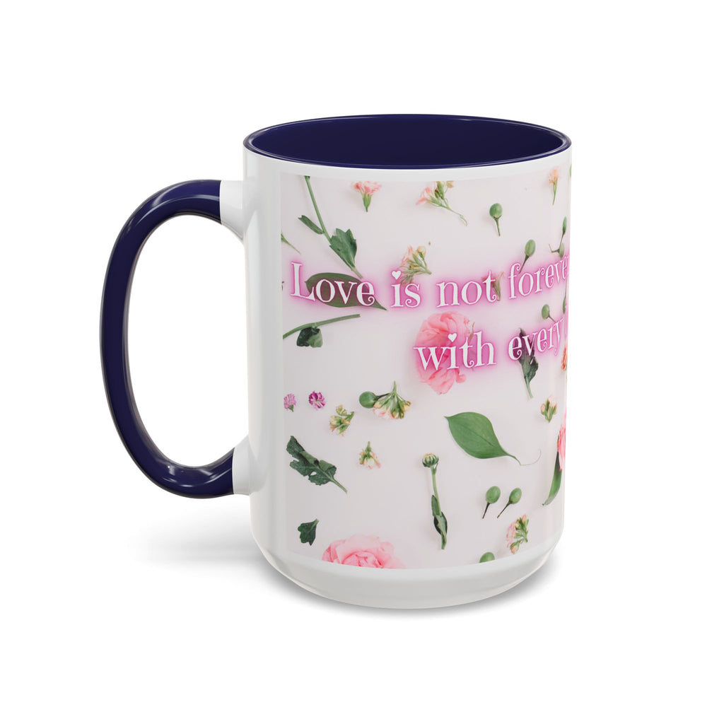Love is not forever - Mug
