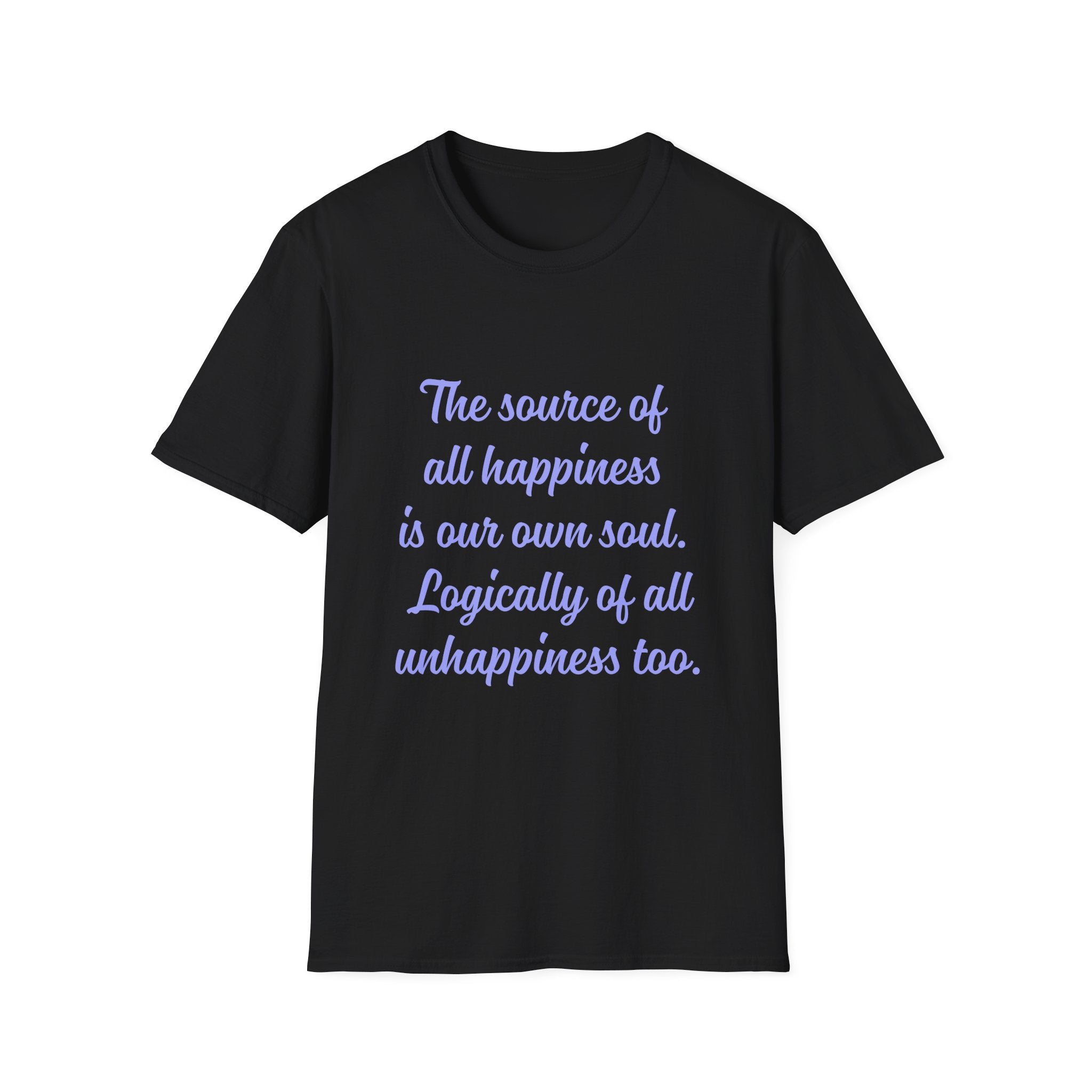 Unisex Softstyle T-Shirt |qu019 | The source of all happiness is our own soul.  Logically of all unhappiness too.