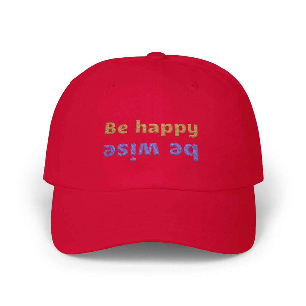 Whimsical Dad Cap - Be Happy, Be Wise | Gift for Father, Birthday, Casual Accessory, Motivational Hat, Dad Gifts