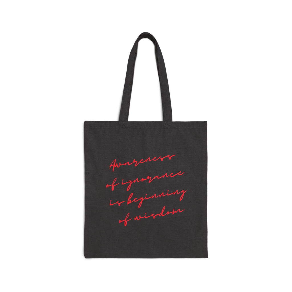 Awareness of ignorance is beginning of wisdom || Inspirational Cotton Canvas Tote Bag, Eco-Friendly Shopping Bag, Motivational Gift, Reusable Grocery Tote, Conscious Living