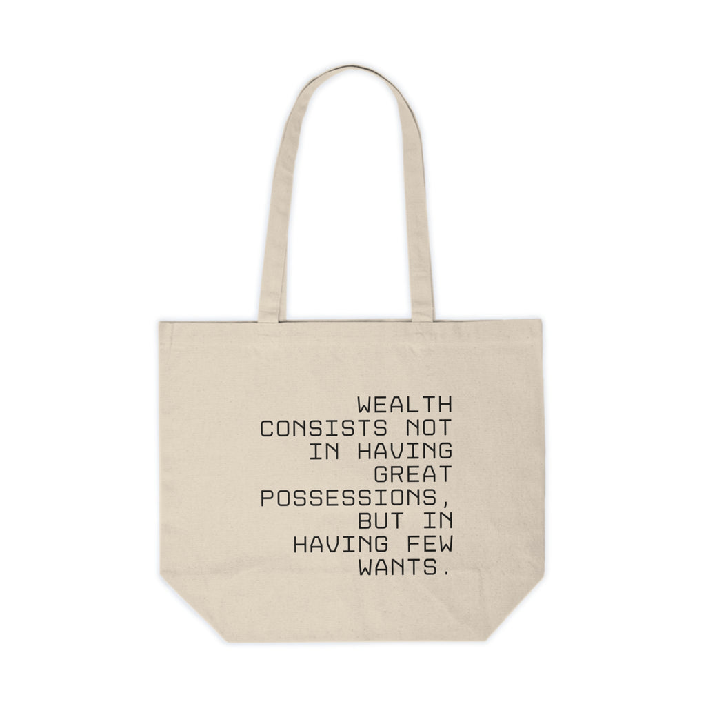 Wealth consists not in having great possessions, but in having few wants. || Quote Canvas Shopping Tote - Eco-Friendly Bag, Inspirational Gift, Everyday Tote, Minimalist Style, Unique Shopping Bag