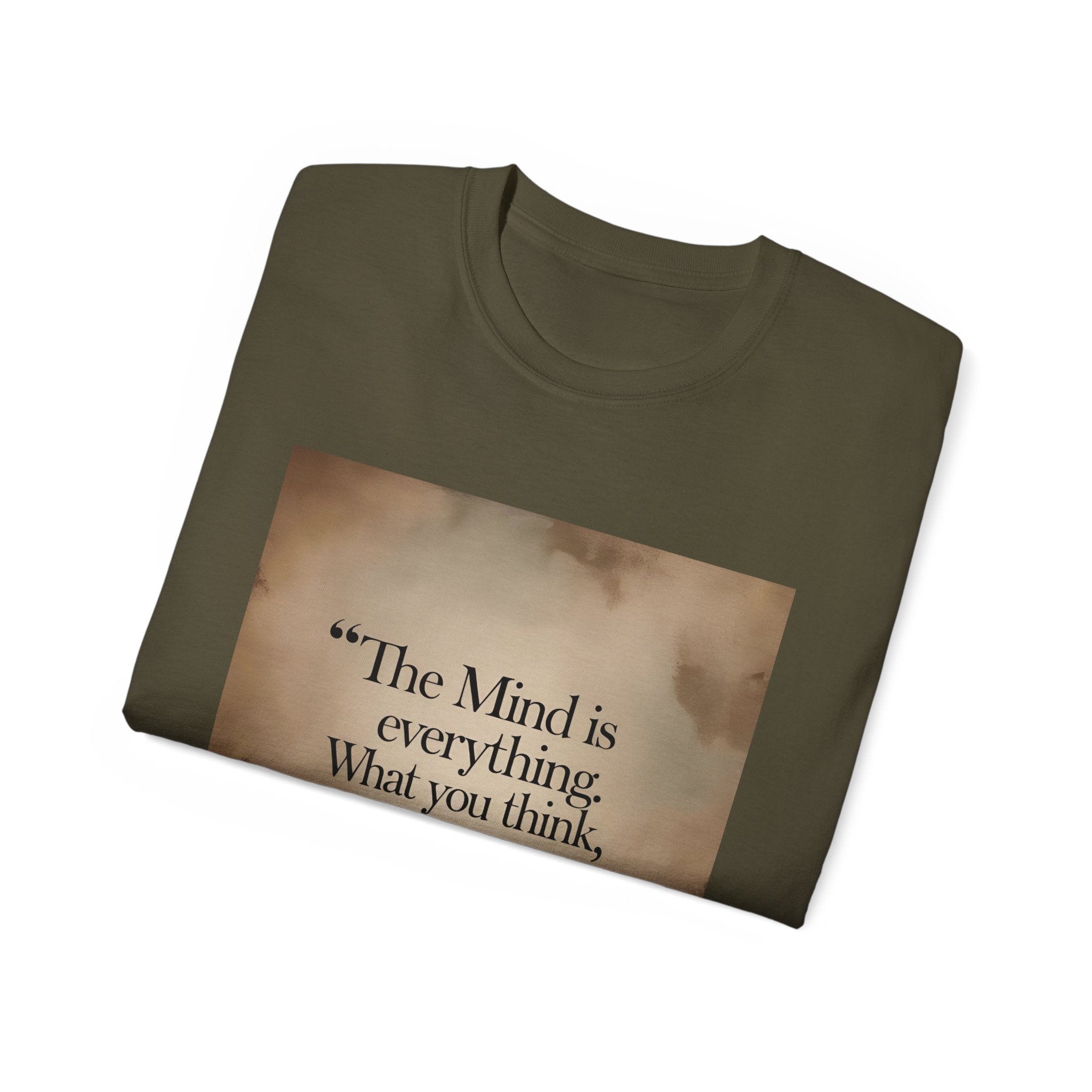 The mind is everything. What you think, you become. || Mindfulness Tee, Motivational Apparel, Self-Improvement Gift, Casual Wear for Men and Women
