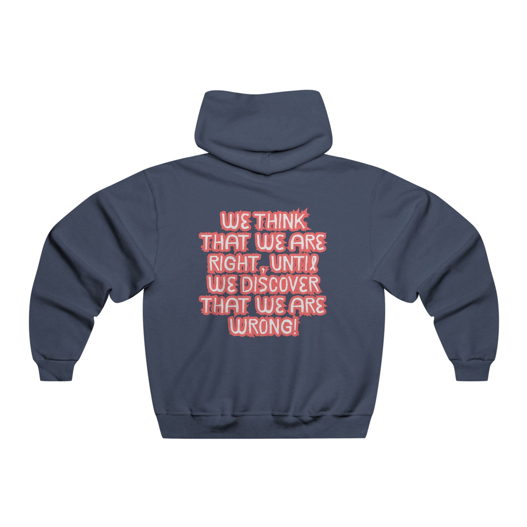 Men's Motivational Hooded Sweatshirt - Funny Quote, Gift for Friends, Casual Wear, Cozy Hoodie, Unique Apparel