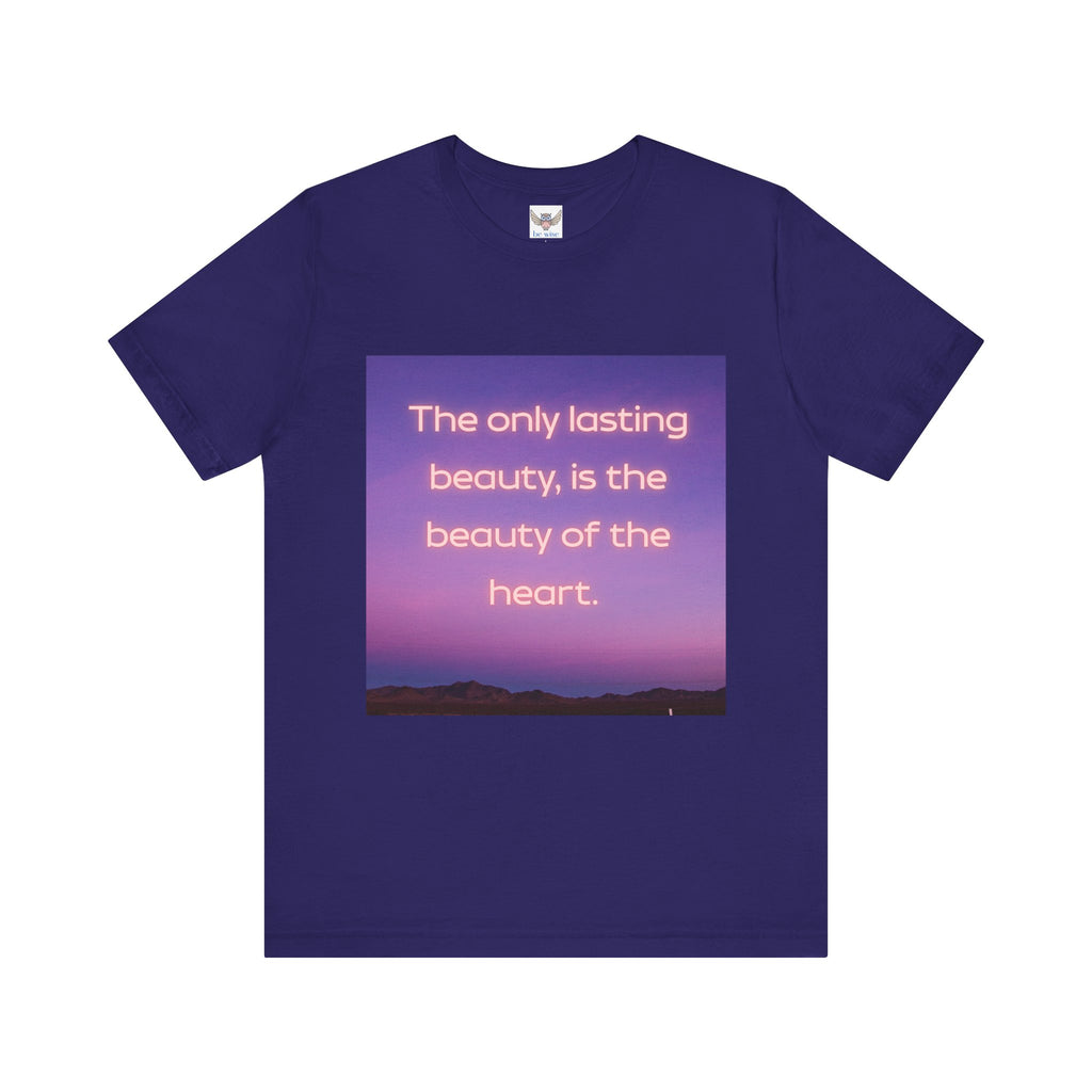 The only lasting beauty, is the beauty of the heart. ||  - "The only lasting beauty, is the beauty of the heart" - Unisex Jersey Short Sleeve Shirt, Motivational Gift, [...]