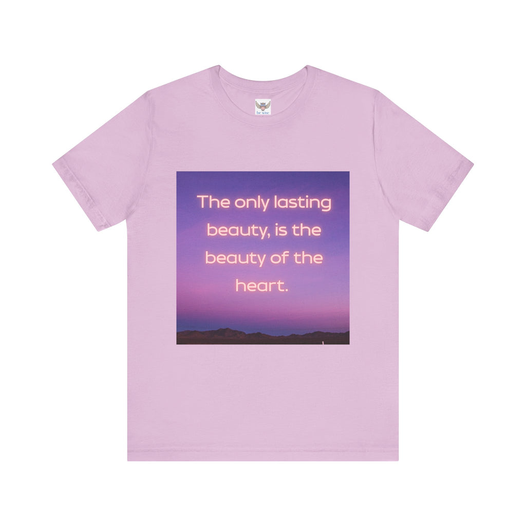 The only lasting beauty, is the beauty of the heart. ||  - "The only lasting beauty, is the beauty of the heart" - Unisex Jersey Short Sleeve Shirt, Motivational Gift, [...]