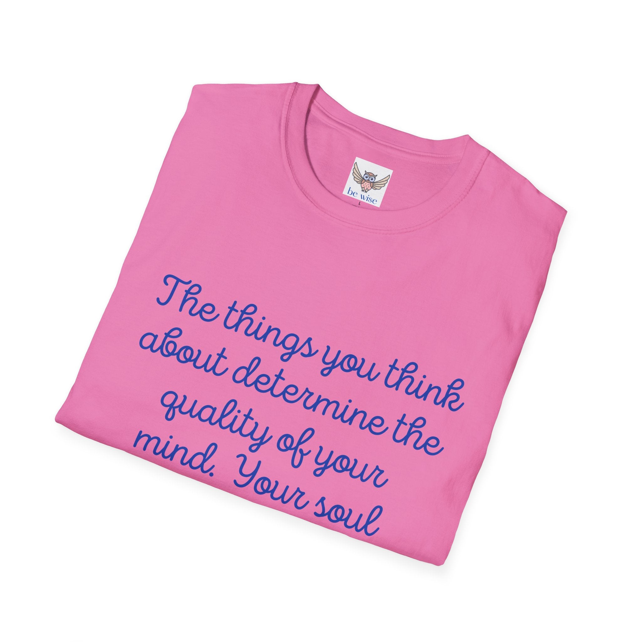 The Things you think about - Unisex T-Shirt