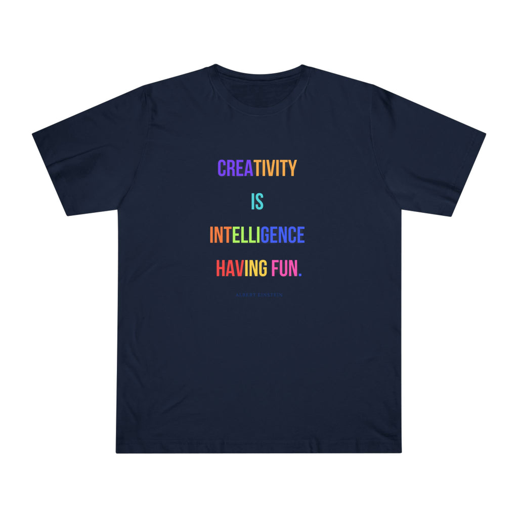 Creativity is intelligence having fun. (Albert Einstein) ||  Fun Motivational Tee | Gifts for Artists | Casual Wear | Inspirational Quotes
