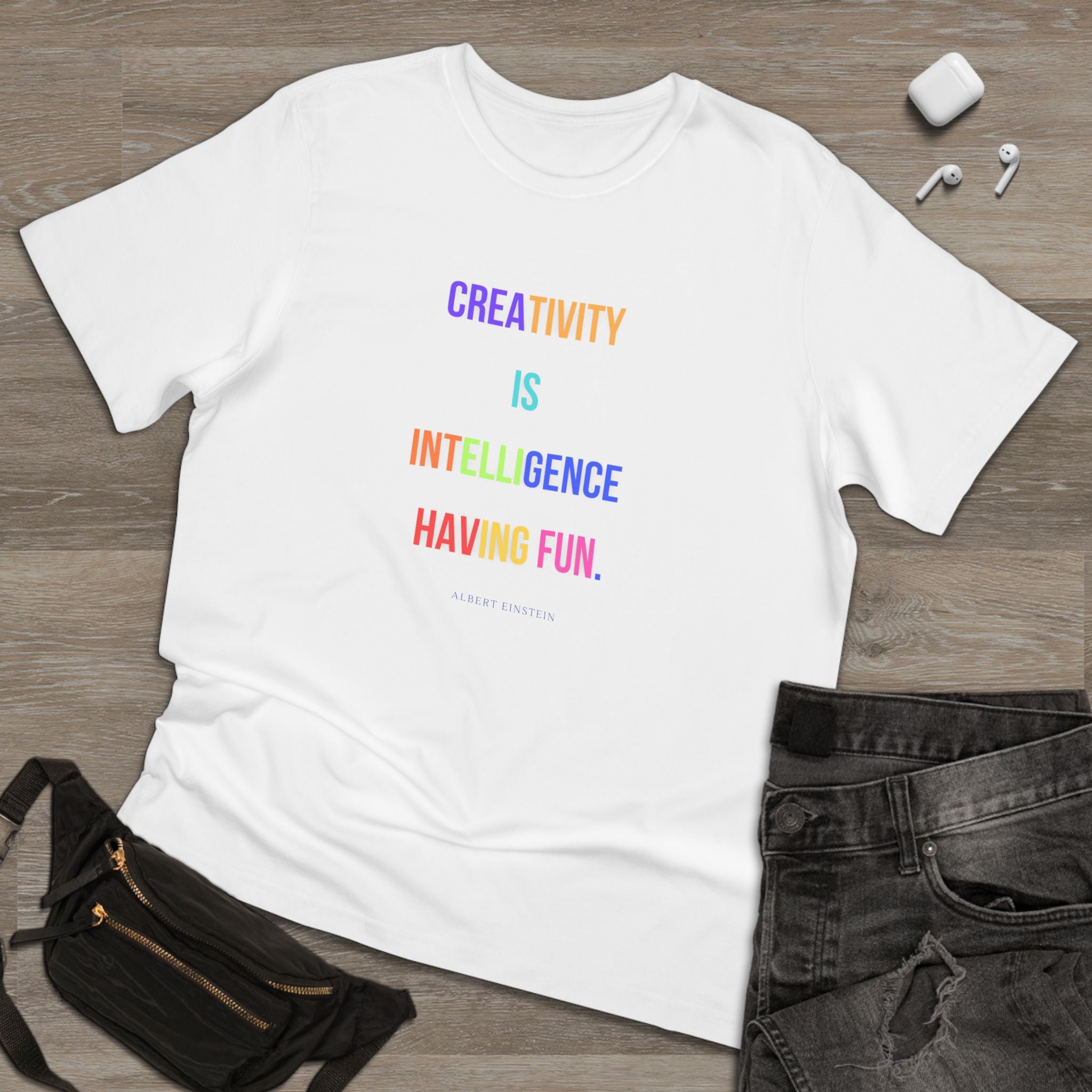 Creativity is intelligence having fun. (Albert Einstein) ||  Fun Motivational Tee | Gifts for Artists | Casual Wear | Inspirational Quotes