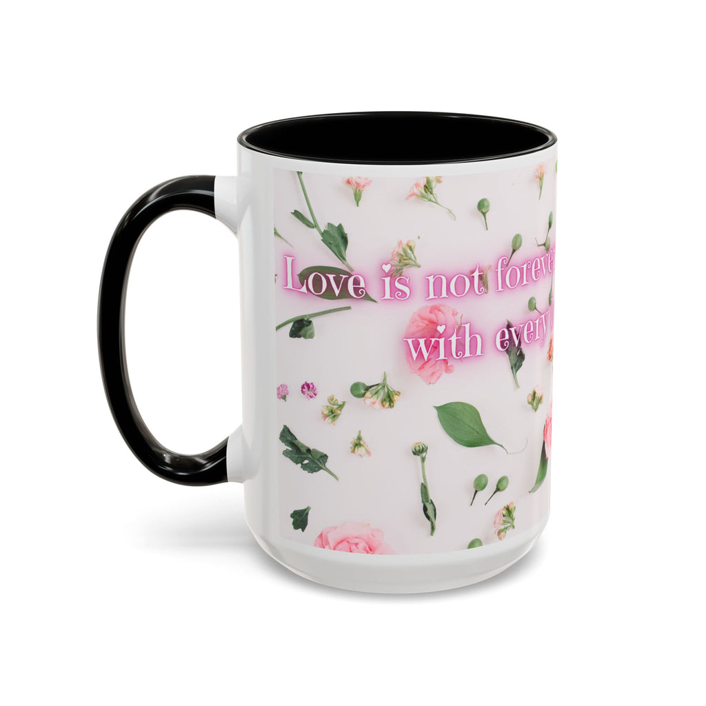 Love is not forever - Mug