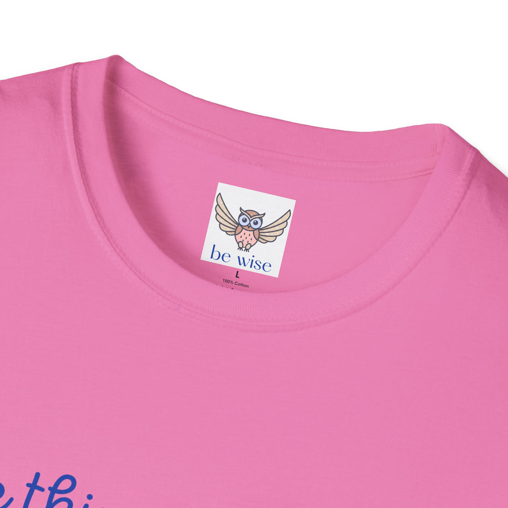 The Things you think about - Unisex T-Shirt