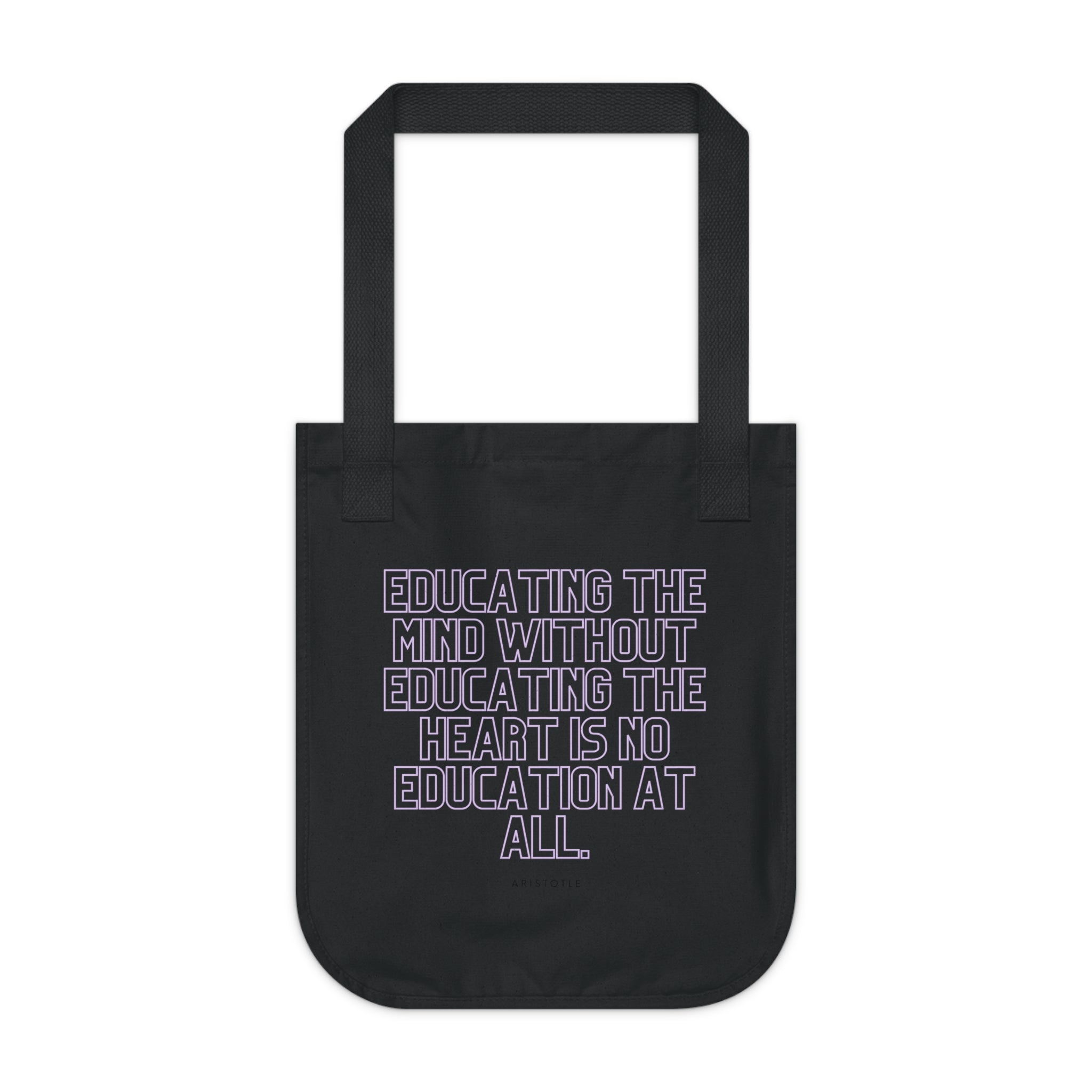 Educating the mind without educating the heart is no education at all. || Empowering Quote Tote Bag - Organic Canvas Carryall, Minimalist Reusable Shopping Bag, Gift for Students, Education Lover, Eco-Friendly Bag