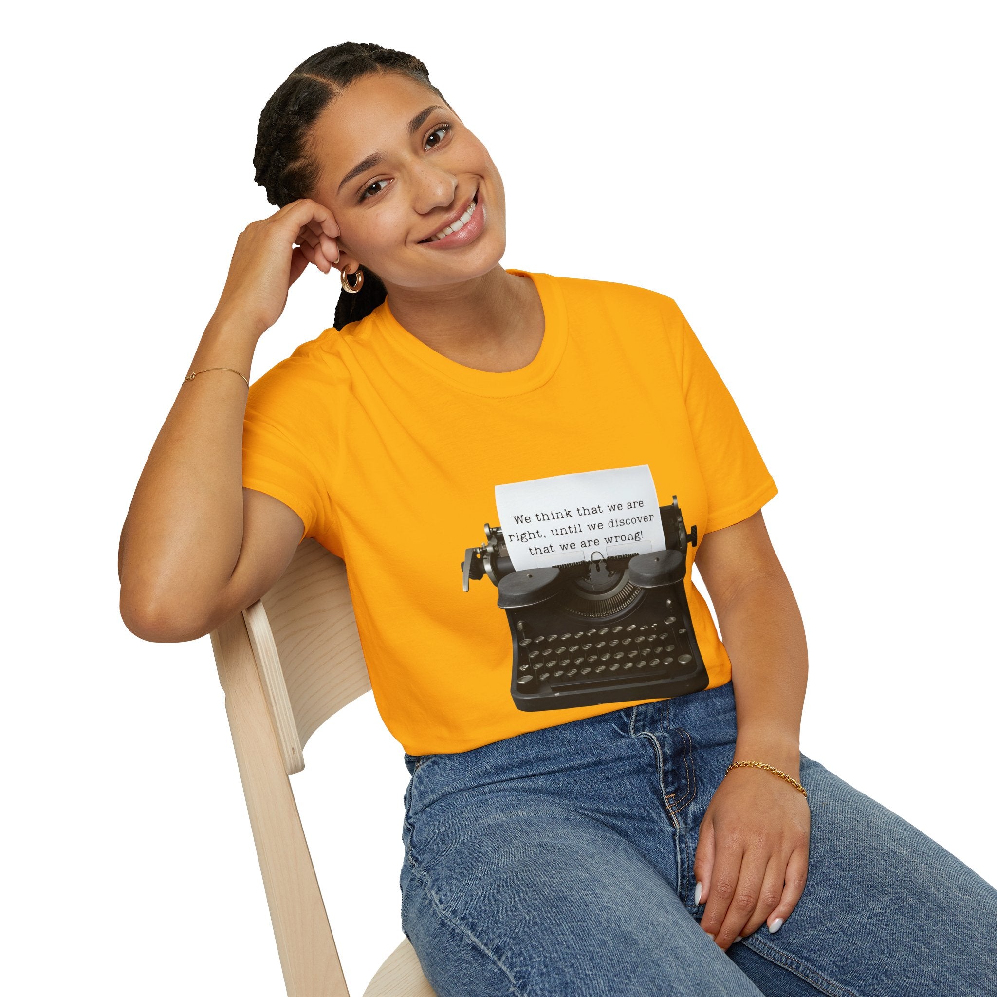 Unisex Softstyle T-Shirt |qu022| We think that we are right, until we discover that we are wrong!