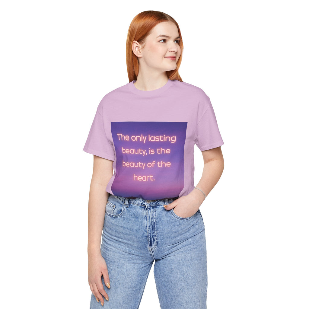 The only lasting beauty, is the beauty of the heart. ||  - "The only lasting beauty, is the beauty of the heart" - Unisex Jersey Short Sleeve Shirt, Motivational Gift, [...]