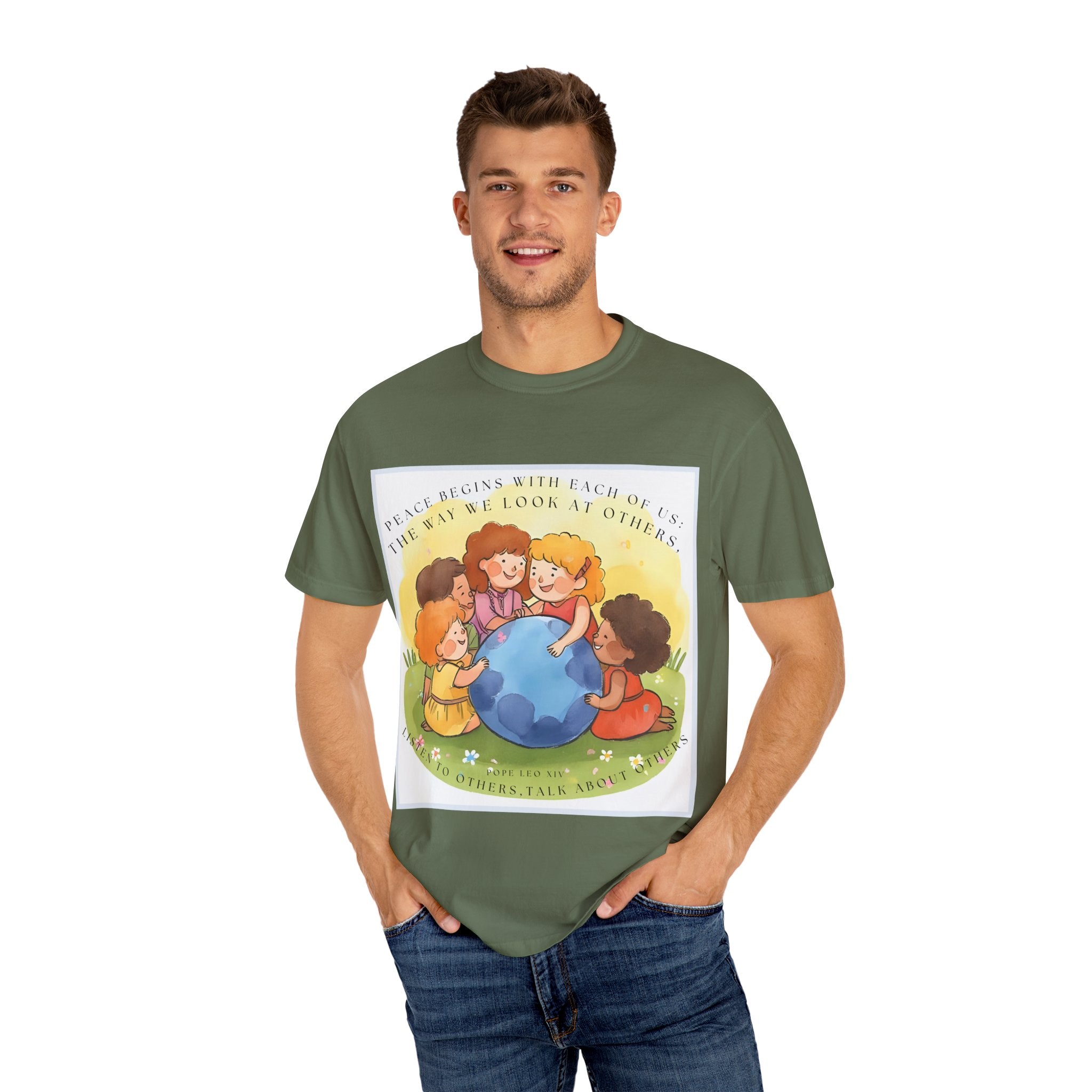 Peace begins with each of us: the way we look at others, listen to others, talk about others. ||  Unisex Garment-Dyed Tee, Friendship Gift, Eco-Friendly Apparel, Kids' Birthday, Fun Community Shirt