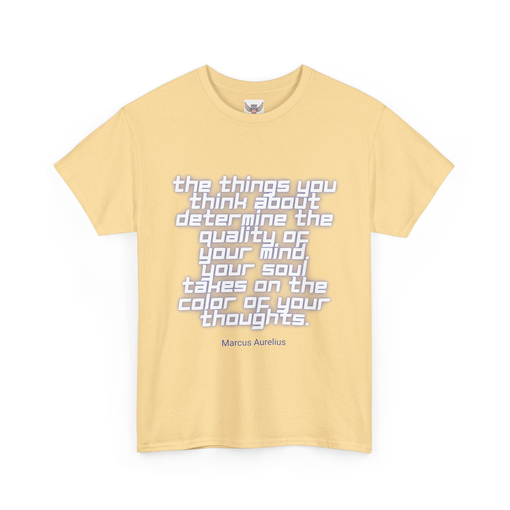 The things you think about determine the quality of your mind. Your soul takes on the color of your thoughts. (Marcus Aurelius) ||  - Positive Thinking, Motivational Shirt, Unisex Cotton T-Shirt, Mindfulness Gift, Casual Wear