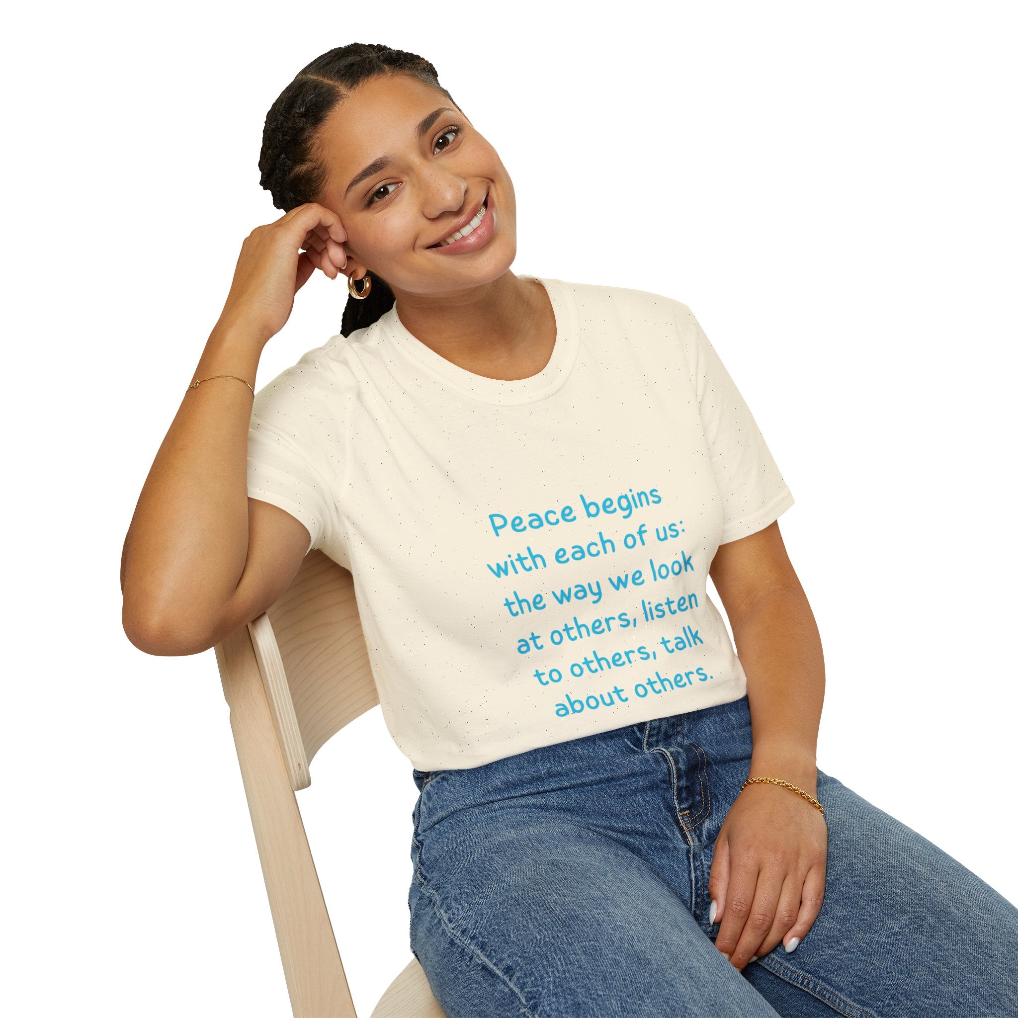 Peace begins with each of us: the way we look at others, listen to others, talk about others. || Inspirational Tee | Gift for Friends, Relaxed Style, Everyday Wear, Comfortable Fit, Kindness Apparel