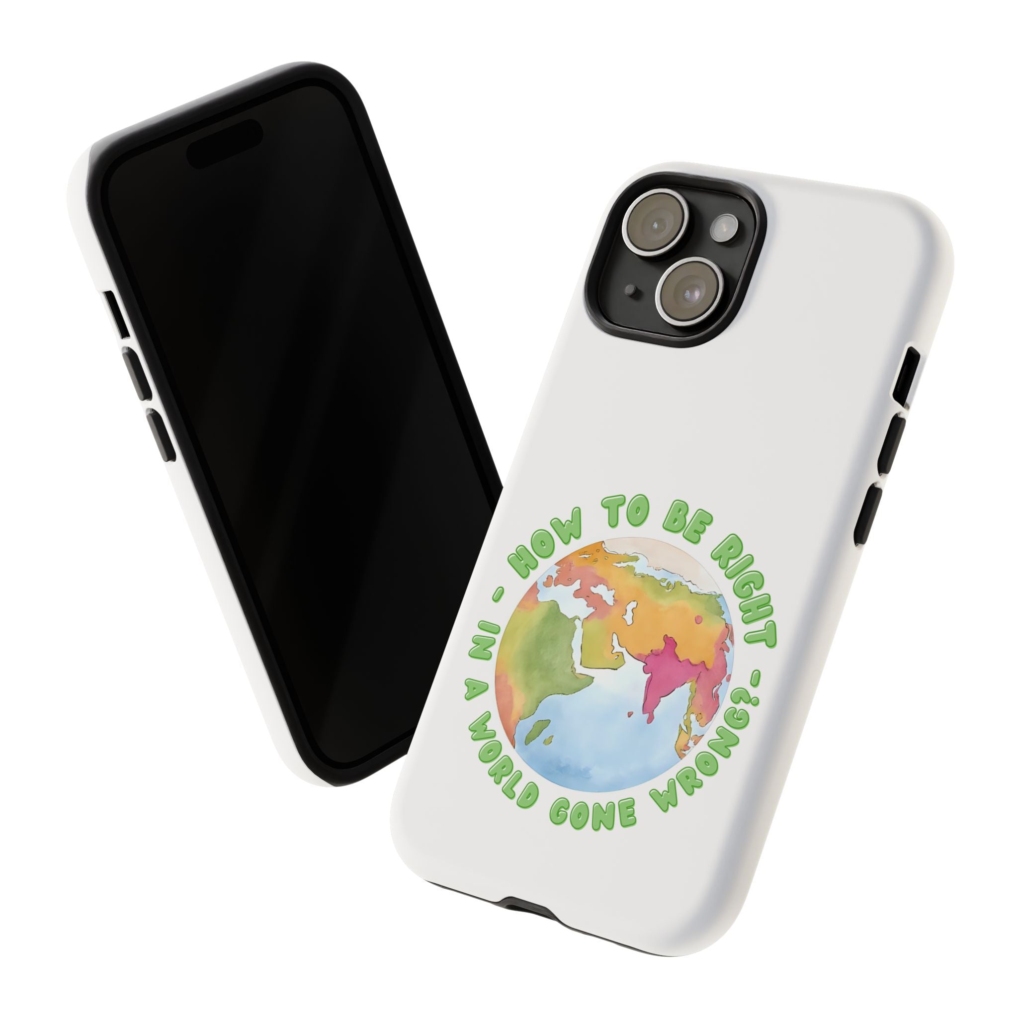 Earthy Phone Case - "How to be Right in a World Gone Wrong" - Eco-Friendly, Gift for Travelers, Unique Phone Accessory, Stylish Case