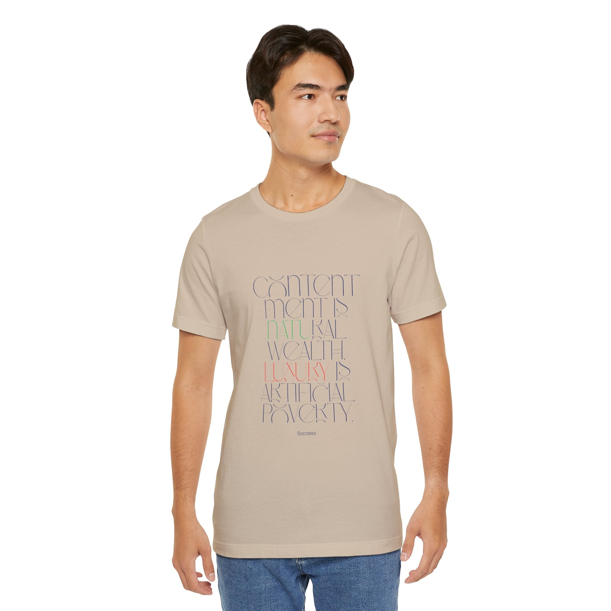 Contentment is natural wealth, luxury is artificial poverty. (Socrates) || Minimalist Inspirational T-Shirt, Motivational Tee for Everyday Wear, Gift for Friend, Casual Style, Encouragement Top