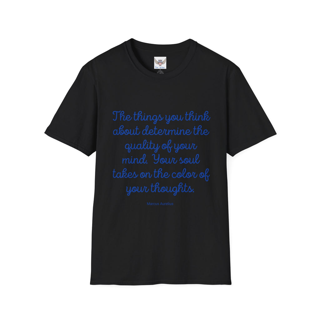 The Things you think about - Unisex T-Shirt
