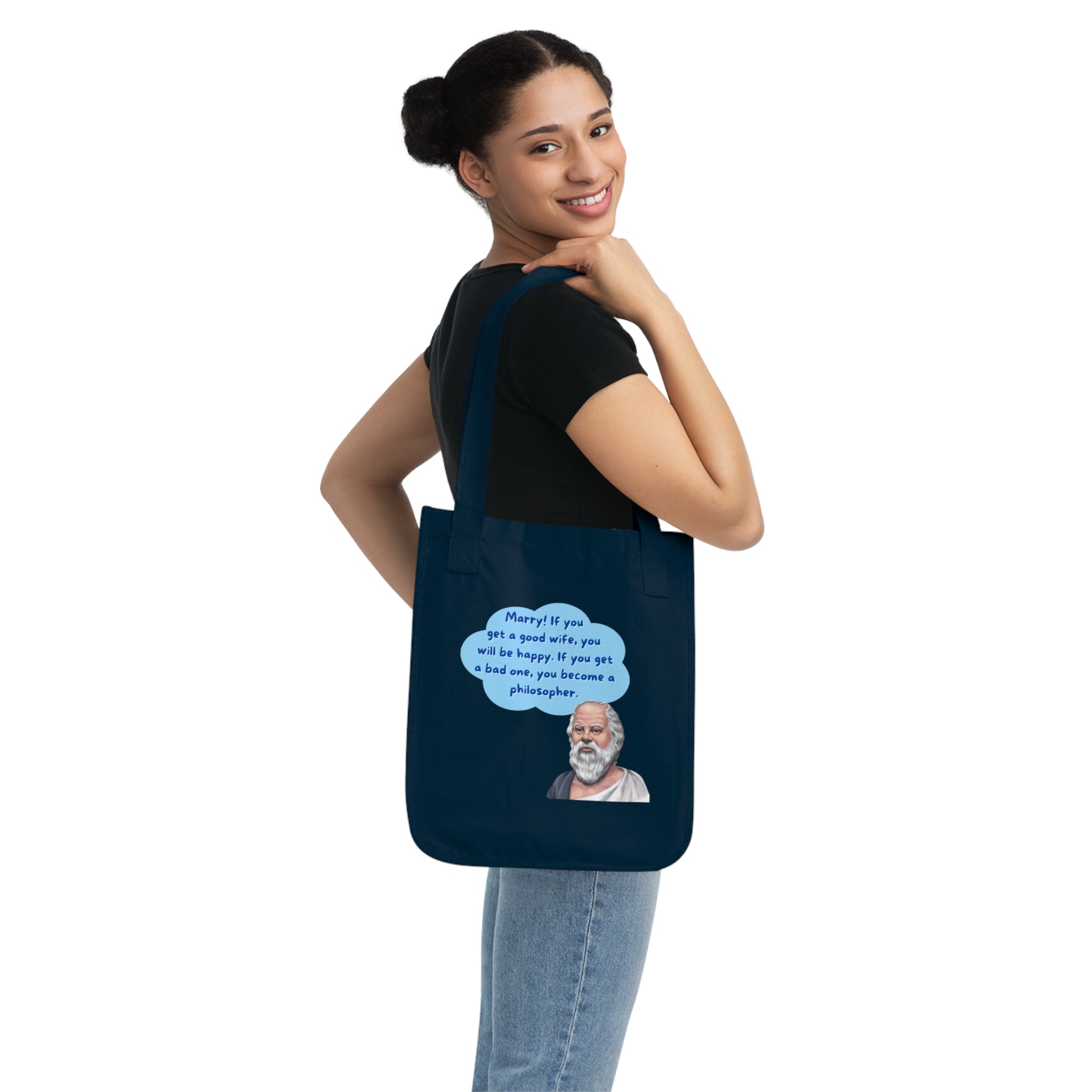 Marry! If you get a good wife, you will be happy. If you get a bad one, you become a philosopher. (Socrates) || Philosopher Quote Tote Bag, Organic Canvas Bag, Gift for Teachers, Eco-Friendly Tote, Unique Philosophy Bag