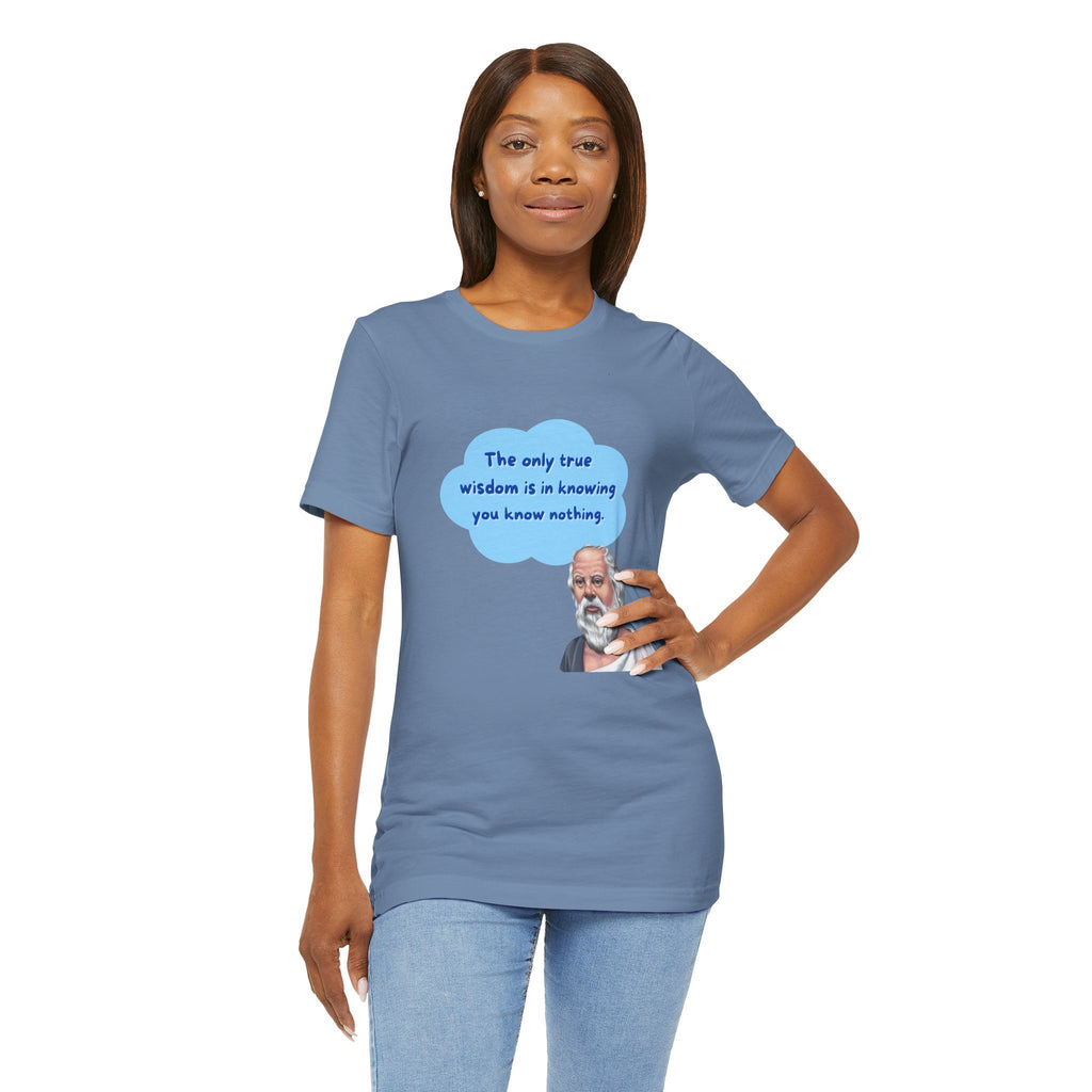 The only true wisdom is in knowing you know nothing. (Socrates) ||  - Unisex Jersey Short Sleeve T-Shirt, Wisdom T-Shirt, Philosophy Gift, Casual Wear, Educational Apparel