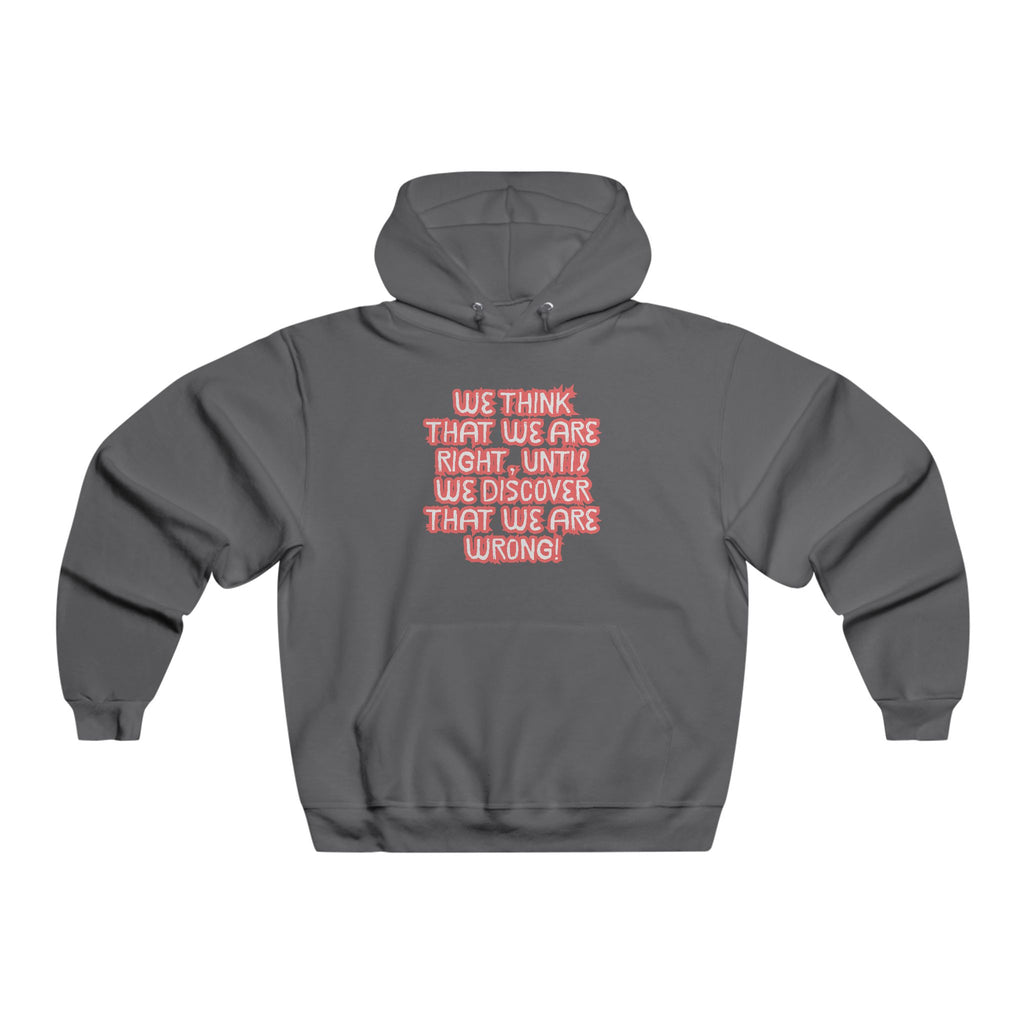 Men's Motivational Hooded Sweatshirt - Funny Quote, Gift for Friends, Casual Wear, Cozy Hoodie, Unique Apparel