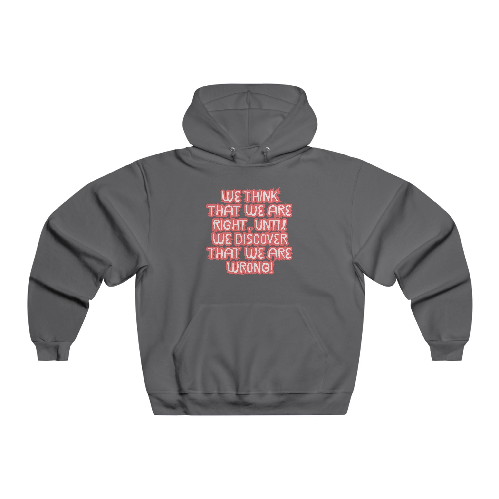 Men's Motivational Hooded Sweatshirt - Funny Quote, Gift for Friends, Casual Wear, Cozy Hoodie, Unique Apparel