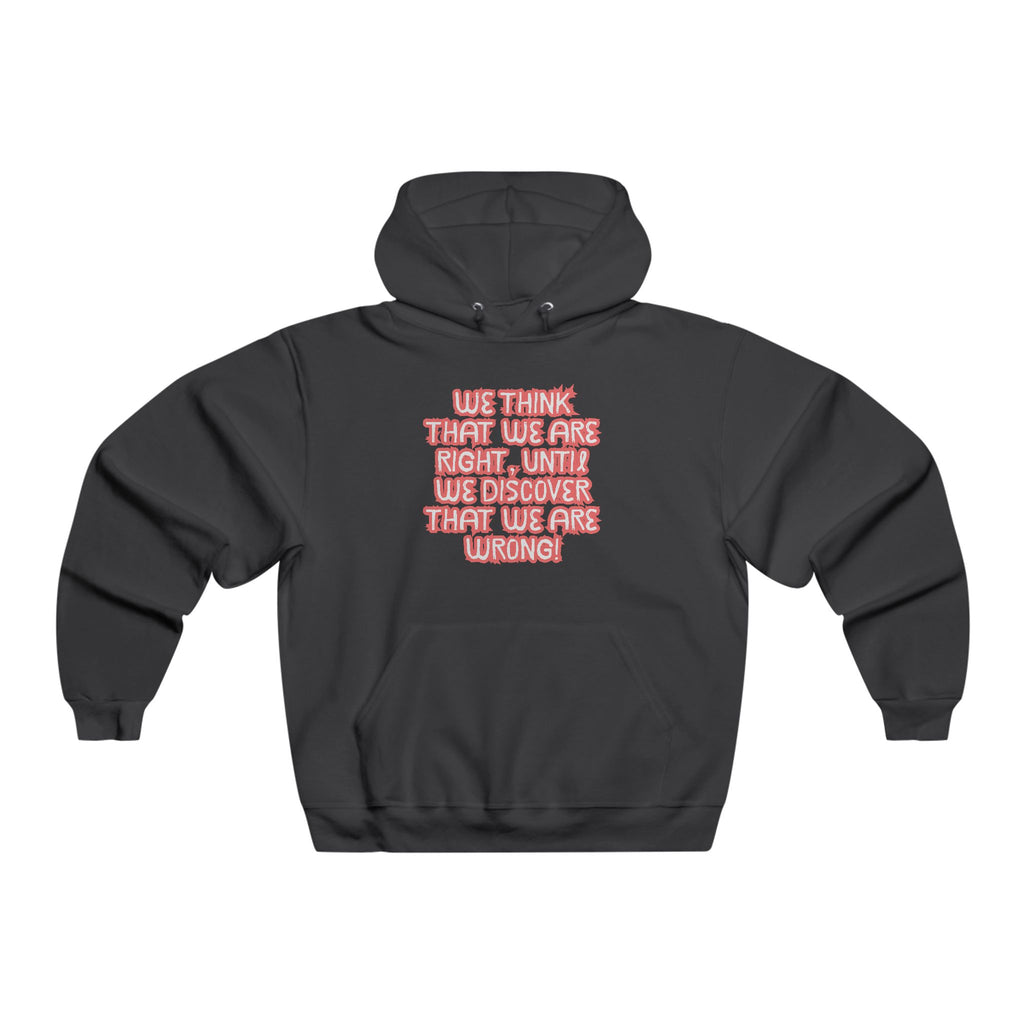 Men's Motivational Hooded Sweatshirt - Funny Quote, Gift for Friends, Casual Wear, Cozy Hoodie, Unique Apparel