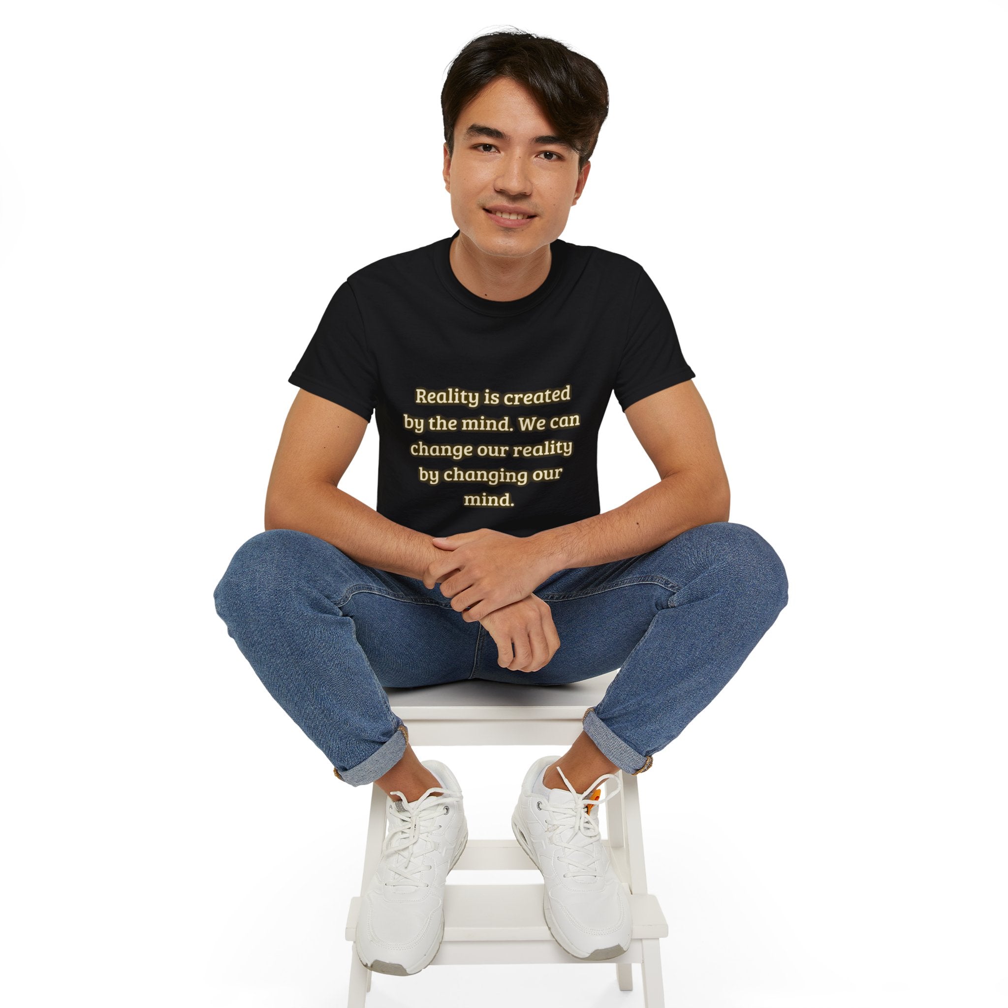 Reality is created by the mind. We can change our reality by changing our mind. || Motivational Tee for Positivity, Unisex Cotton Tee, Change Your Reality Shirt, Gift for Friends and Family