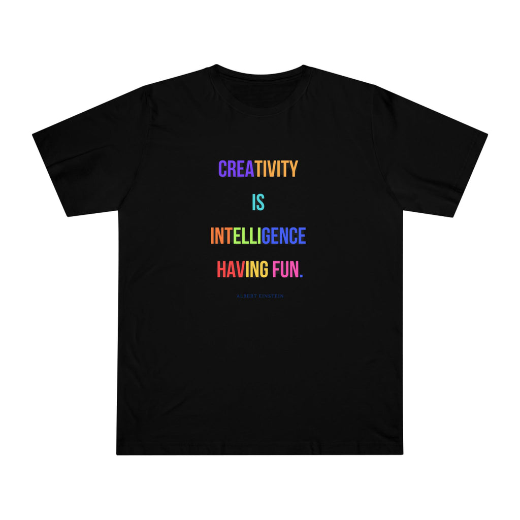 Creativity is intelligence having fun. (Albert Einstein) ||  Fun Motivational Tee | Gifts for Artists | Casual Wear | Inspirational Quotes