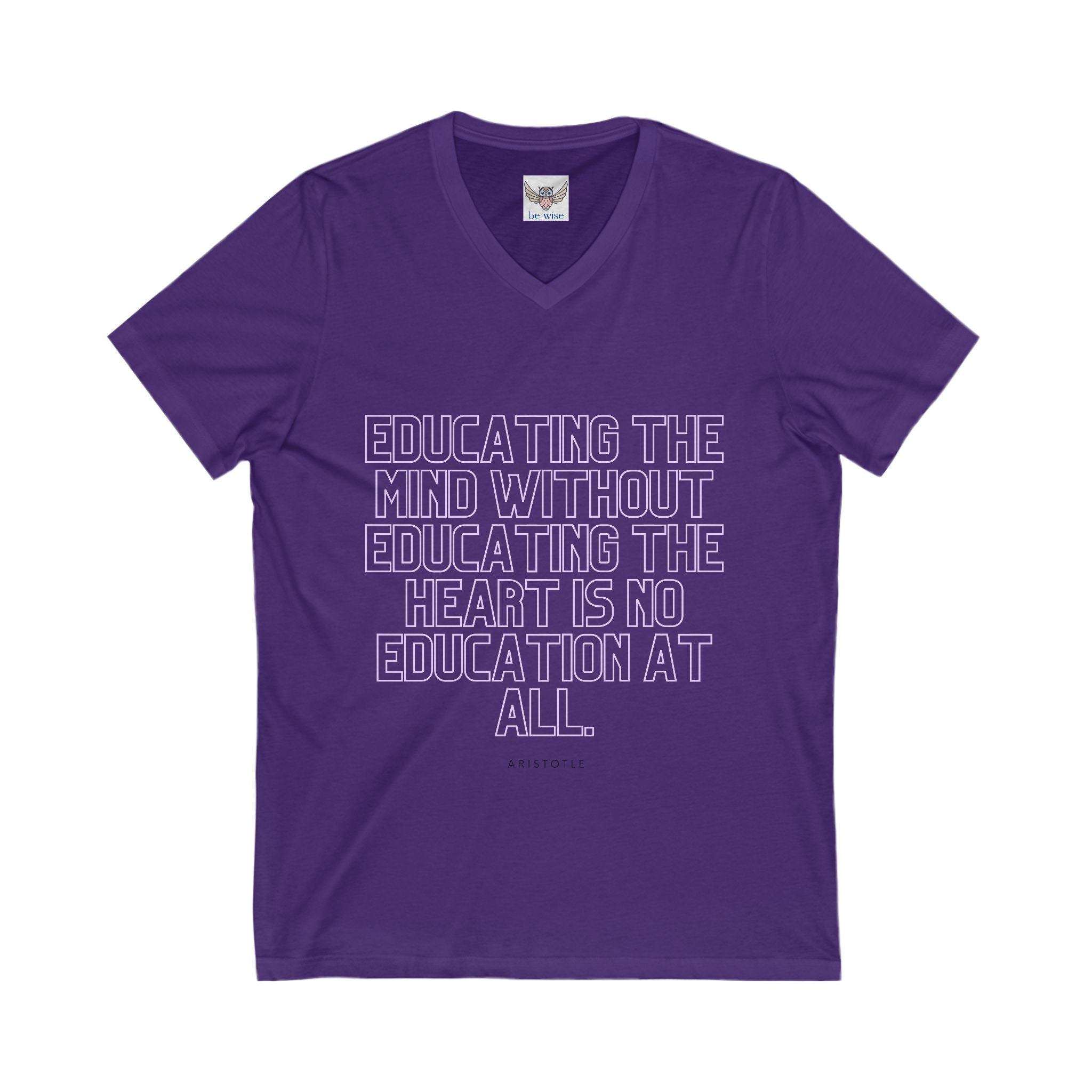 Educating the mind without educating the heart is no education at all. || - Educating the Heart & Mind, Casual Wear, Gift for Educators, Graduation, Motivational Shirt