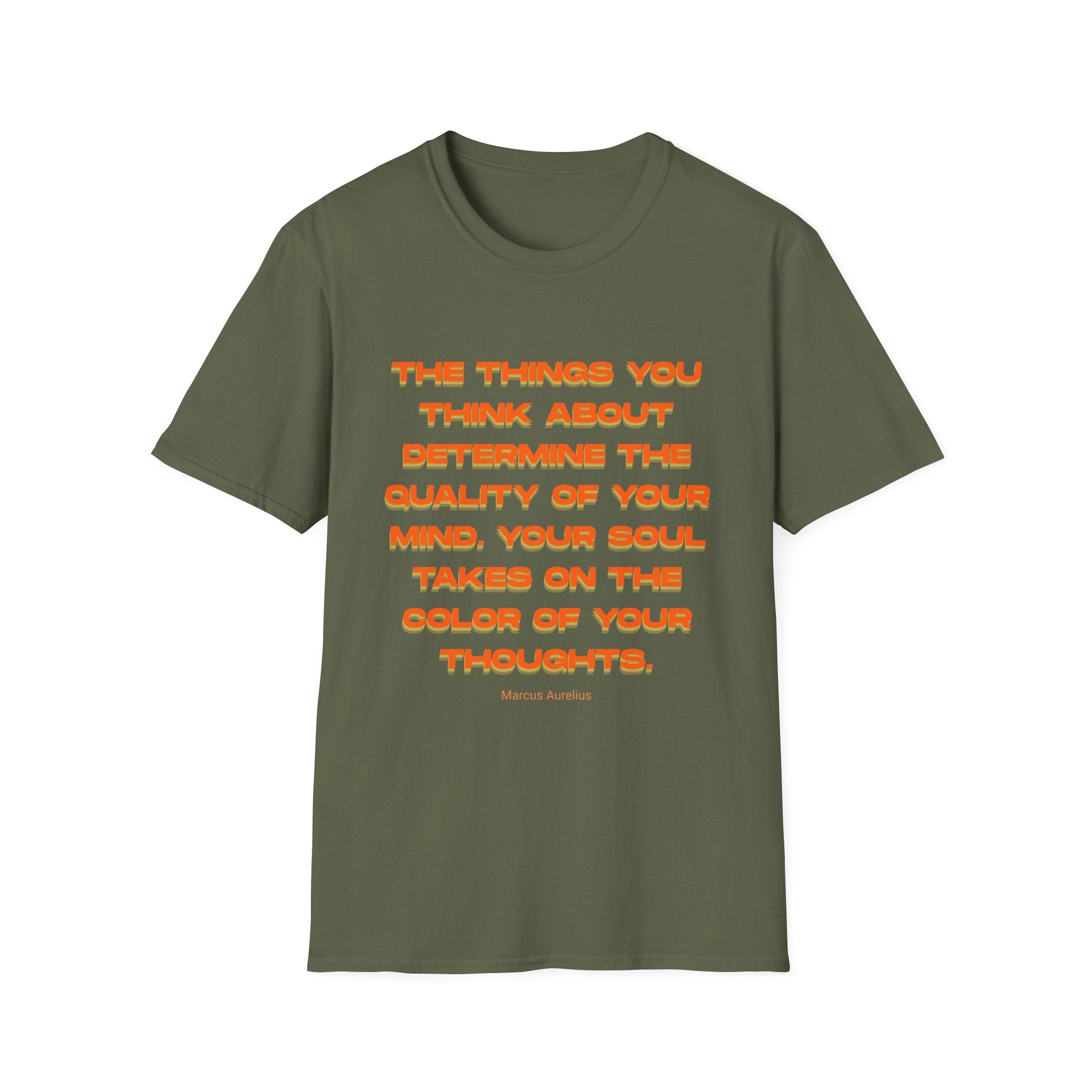Unisex Softstyle T-Shirt |qu020 | The things you think about determine the quality of your mind. Your soul takes on the color of your thoughts. (Marcus Aurelius)