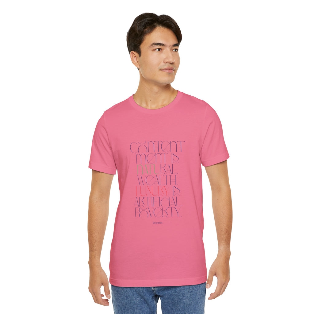 Contentment is natural wealth, luxury is artificial poverty. (Socrates) || Minimalist Inspirational T-Shirt, Motivational Tee for Everyday Wear, Gift for Friend, Casual Style, Encouragement Top