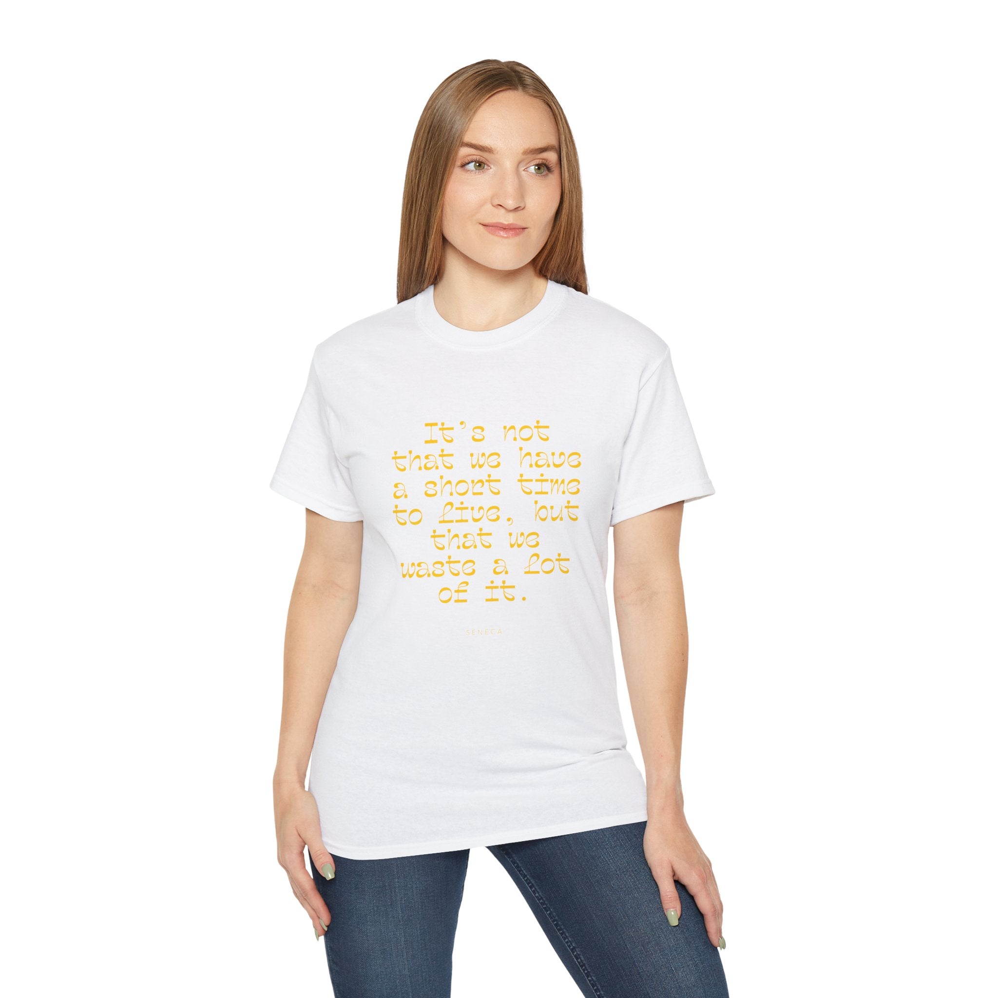It’s not that we have a short time to live, but that we waste a lot of it. || - Motivational Shirt for Everyday Moments, Gift for Friends & Family, Casual Wear, Birthday, Encouragement