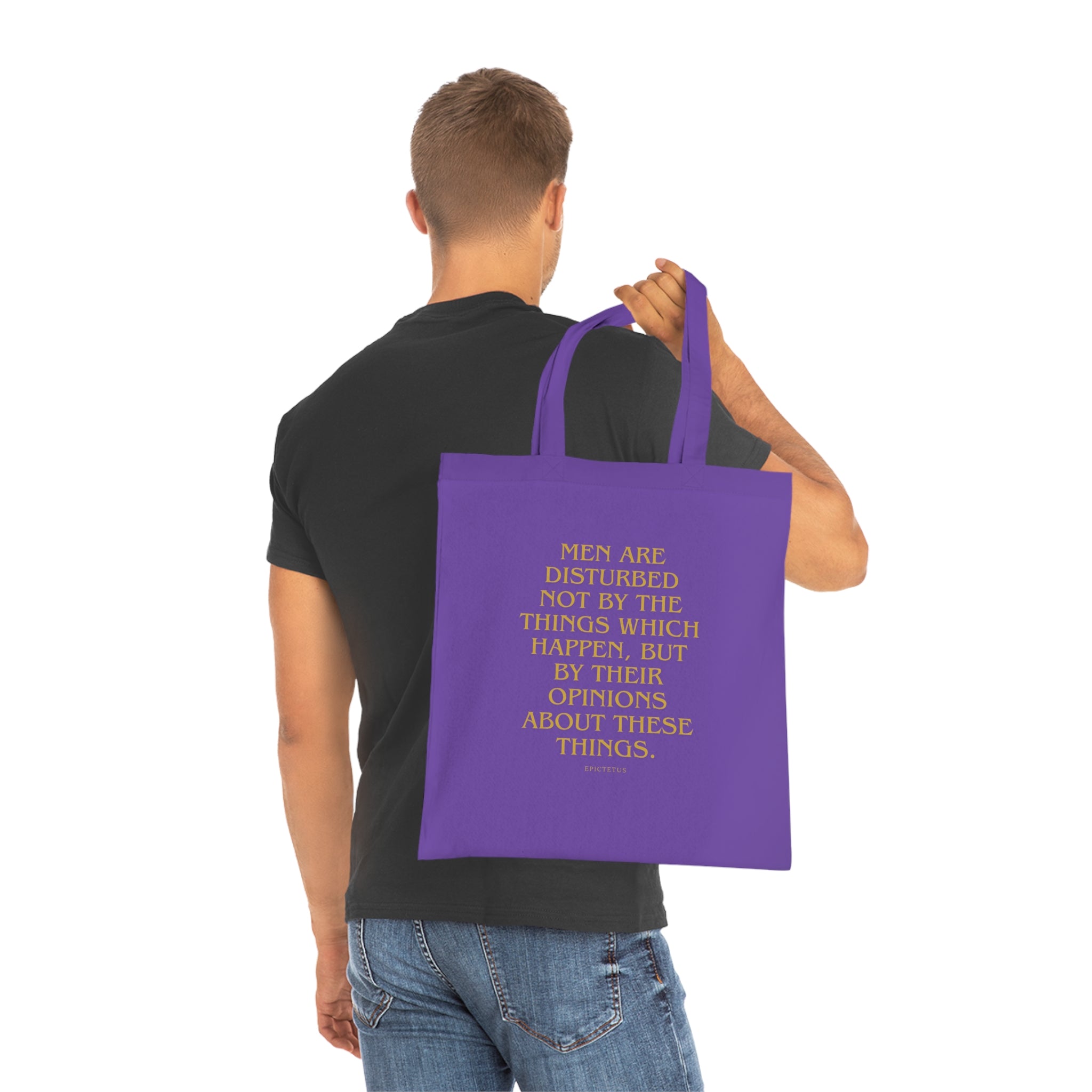 Men are disturbed not by the things which happen, but by their opinions about these things. (Epiktet) || Inspirational Quote Cotton Tote Bag | Eco-Friendly Shopping Bag, Gift for Teachers, Students, Book Lovers, Motivational Quote Tote