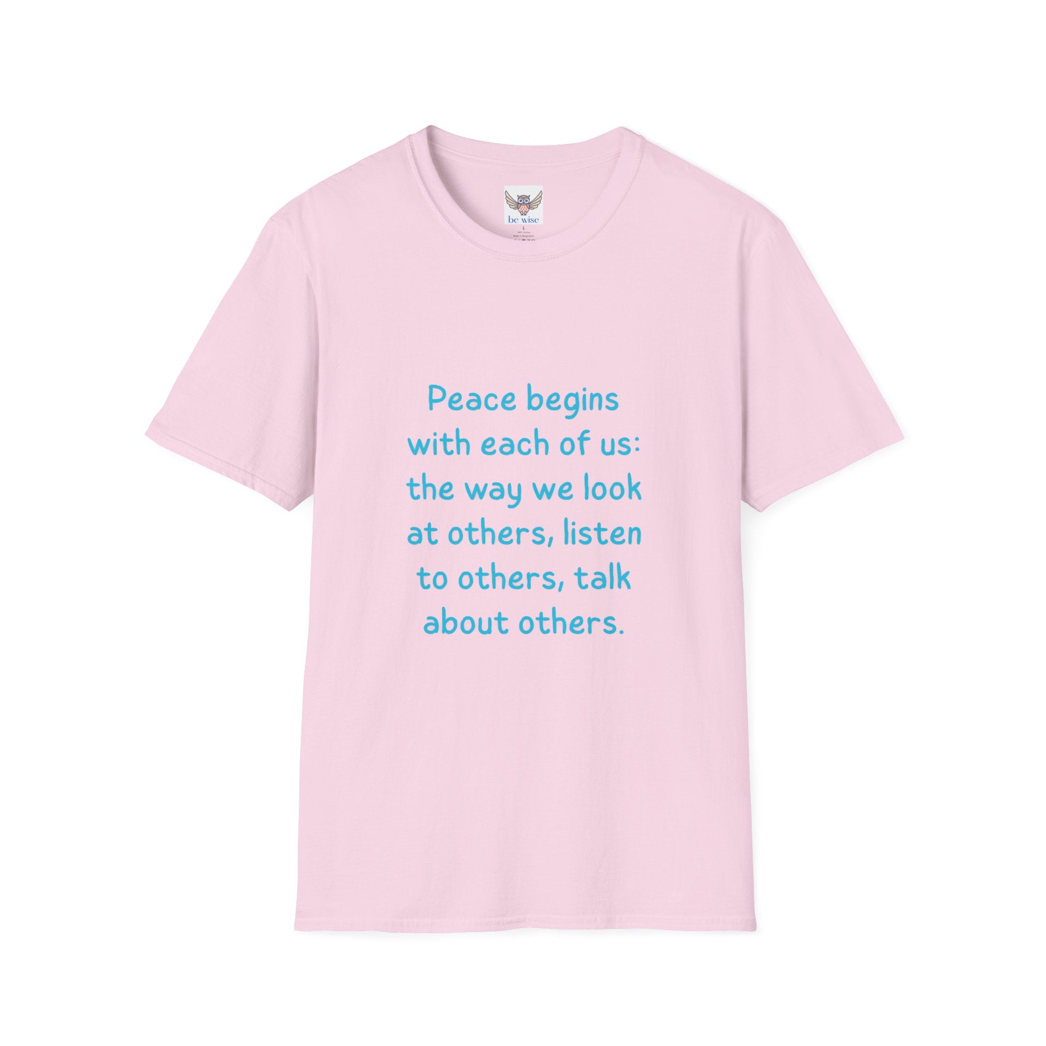 Peace begins with each of us: the way we look at others, listen to others, talk about others. || Inspirational Tee | Gift for Friends, Relaxed Style, Everyday Wear, Comfortable Fit, Kindness Apparel