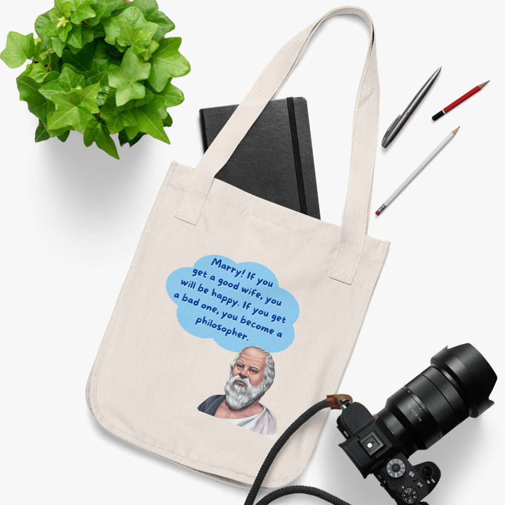 Marry! If you get a good wife, you will be happy. If you get a bad one, you become a philosopher. (Socrates) || Philosopher Quote Tote Bag, Organic Canvas Bag, Gift for Teachers, Eco-Friendly Tote, Unique Philosophy Bag
