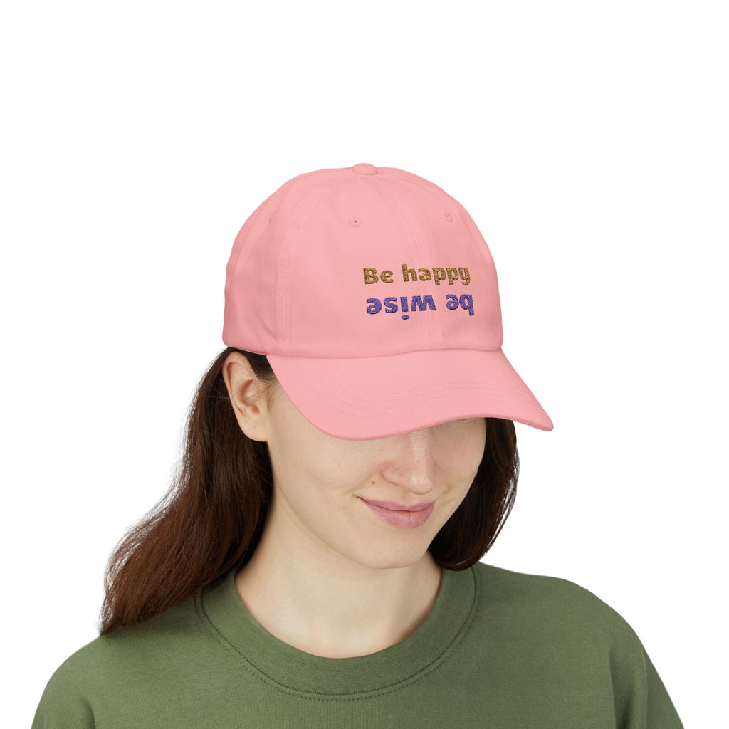 Whimsical Dad Cap - Be Happy, Be Wise | Gift for Father, Birthday, Casual Accessory, Motivational Hat, Dad Gifts