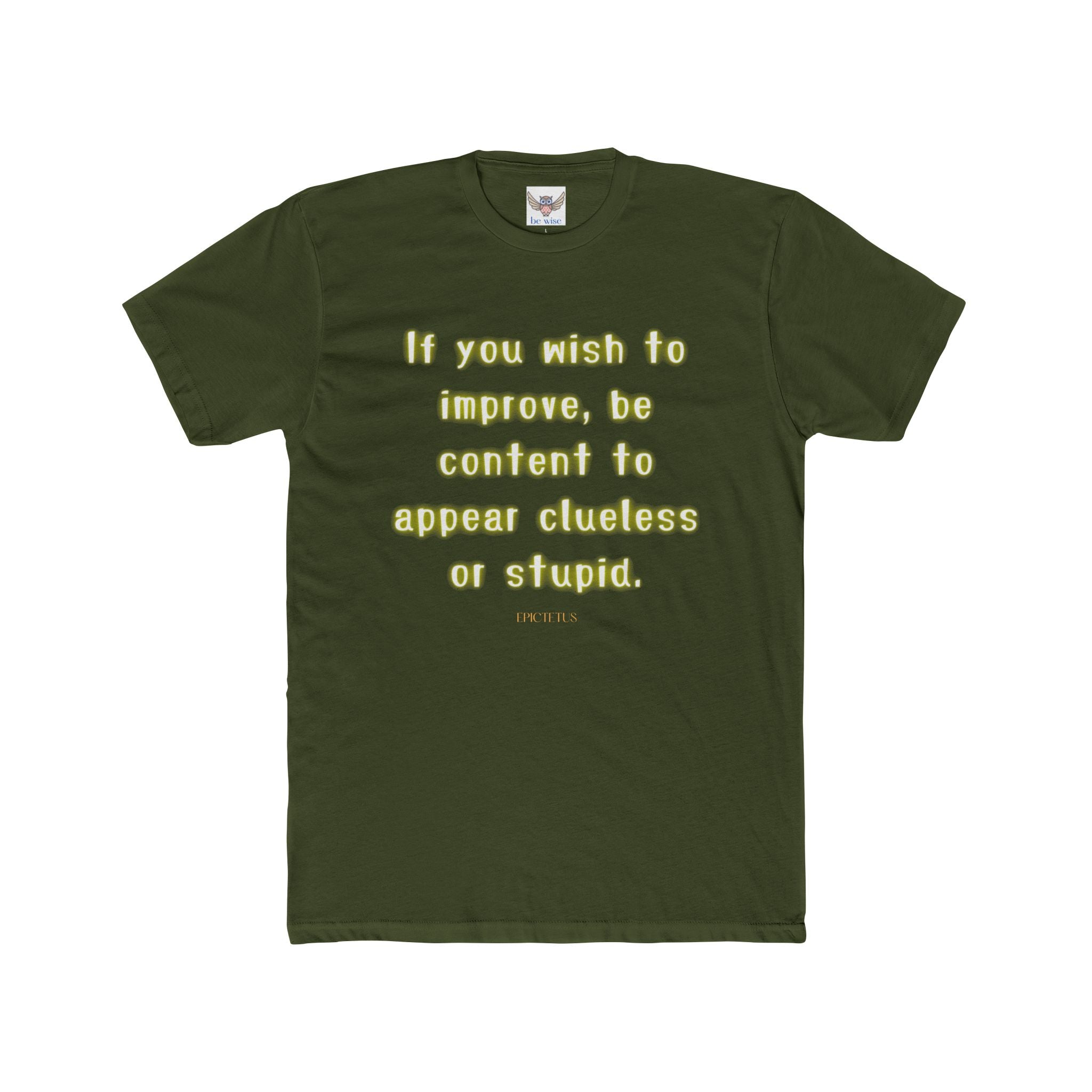 If you wish to improve, be content to appear clueless or stupid. || - Motivational Shirt for Personal Growth, Gift for Friends, Unisex Casual Wear, Everyday Comfort, [...]