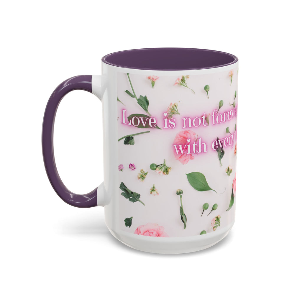 Love is not forever - Mug