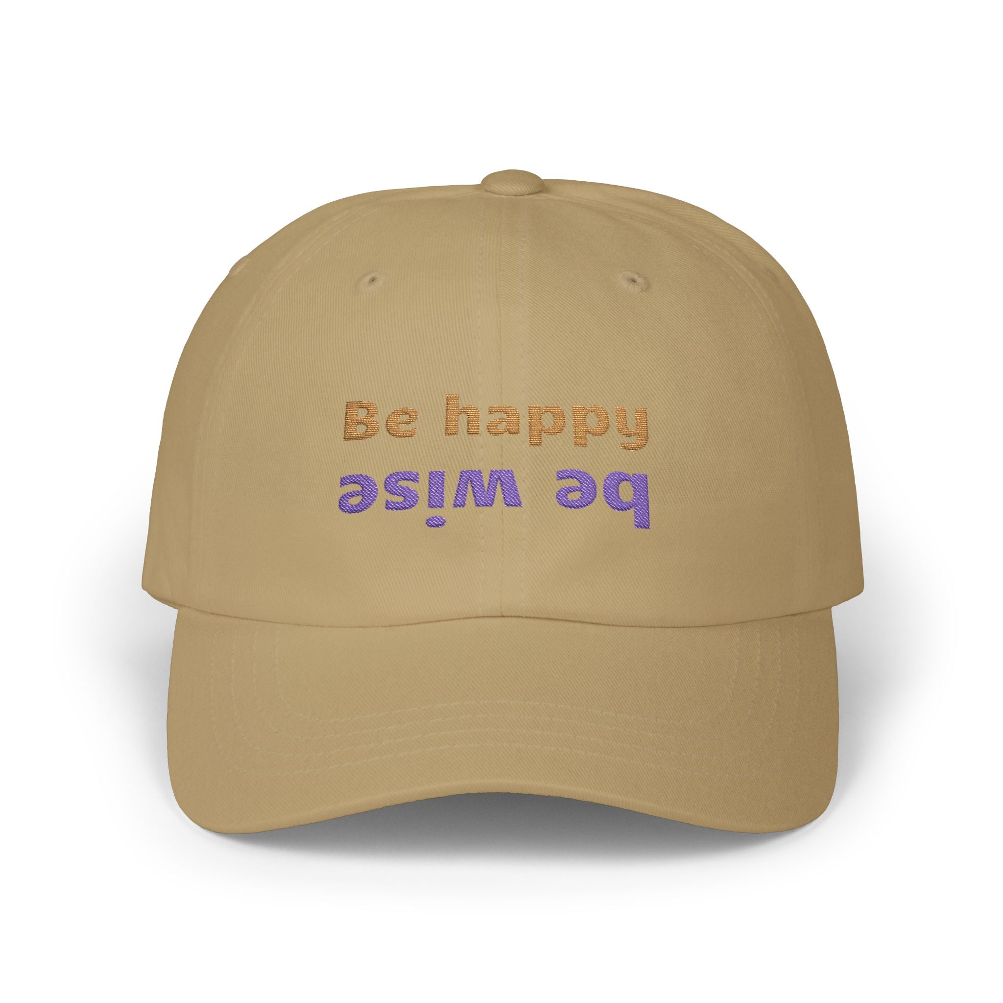 Whimsical Dad Cap - Be Happy, Be Wise | Gift for Father, Birthday, Casual Accessory, Motivational Hat, Dad Gifts